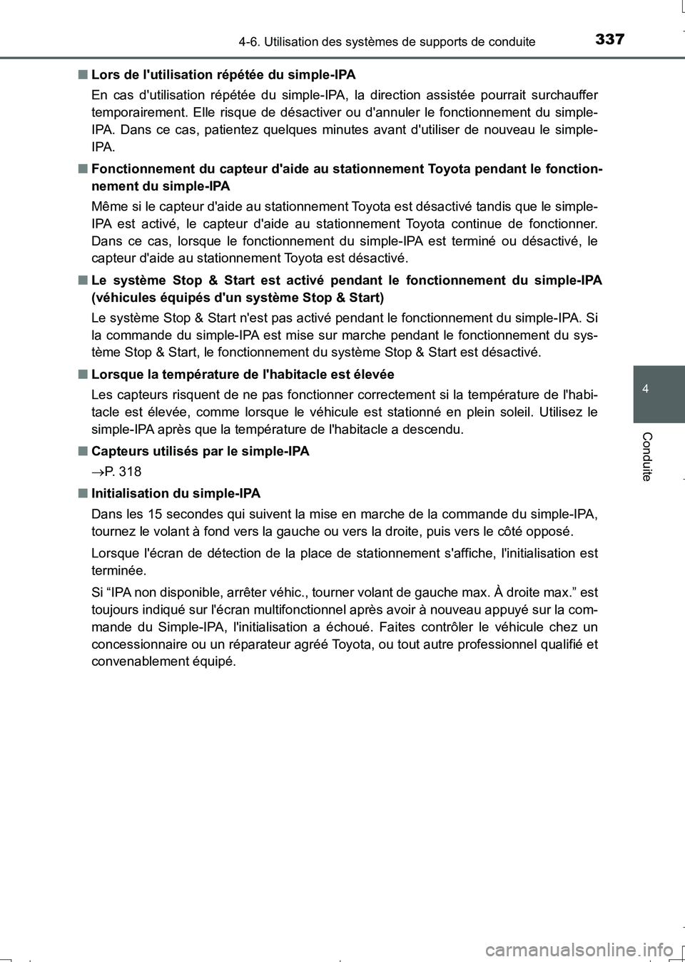 TOYOTA AURIS TOURING SPORTS 2017 Manuel du propriétaire (in French) 3374-6. Utilisation des systèmes de supports de conduite
4
Conduite
UK_AURIS_Touring_Sport_EK (OM12L14K)■Lors de lutilisation répétée du simple-IPA
En cas dutilisation répétée du simple-IPA TOYOTA AURIS TOURING SPORTS 2017 Manuel du propriétaire (in French) 3374-6. Utilisation des systèmes de supports de conduite
4
Conduite
UK_AURIS_Touring_Sport_EK (OM12L14K)■Lors de lutilisation répétée du simple-IPA
En cas dutilisation répétée du simple-IPA