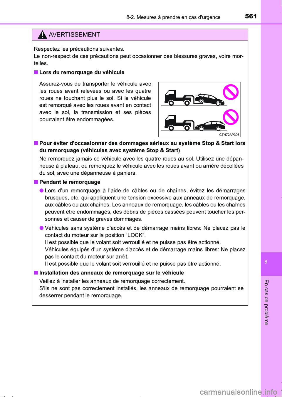 TOYOTA AURIS TOURING SPORTS 2017 Manuel du propriétaire (in French) 5618-2. Mesures à prendre en cas durgence
8
En cas de problème
UK_AURIS_Touring_Sport_EK (OM12L14K)
AVERTISSEMENT
Respectez les précautions suivantes.
Le non-respect de ces précautions peut occa TOYOTA AURIS TOURING SPORTS 2017 Manuel du propriétaire (in French) 5618-2. Mesures à prendre en cas durgence
8
En cas de problème
UK_AURIS_Touring_Sport_EK (OM12L14K)
AVERTISSEMENT
Respectez les précautions suivantes.
Le non-respect de ces précautions peut occa