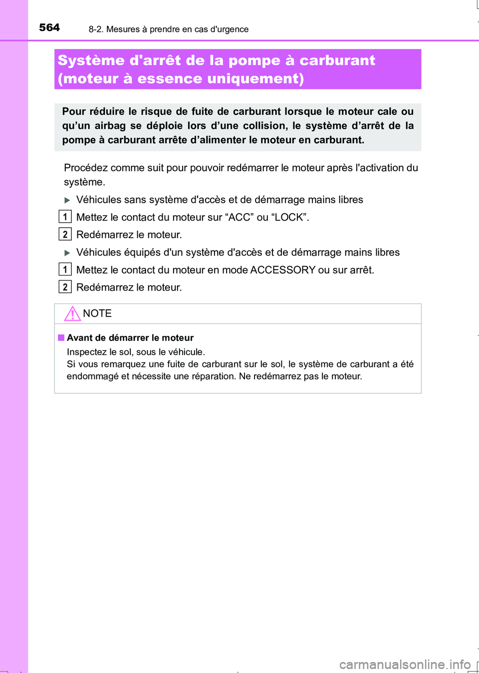 TOYOTA AURIS TOURING SPORTS 2017 Manuel du propriétaire (in French) 5648-2. Mesures à prendre en cas durgence
UK_AURIS_Touring_Sport_EK (OM12L14K)
Procédez comme suit pour pouvoir redémarrer le moteur après lactivation du
système.
Véhicules sans système d TOYOTA AURIS TOURING SPORTS 2017 Manuel du propriétaire (in French) 5648-2. Mesures à prendre en cas durgence
UK_AURIS_Touring_Sport_EK (OM12L14K)
Procédez comme suit pour pouvoir redémarrer le moteur après lactivation du
système.
Véhicules sans système d