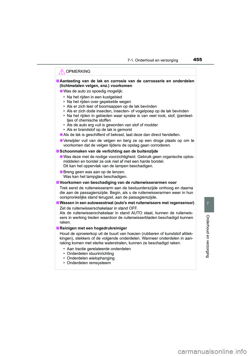 TOYOTA AURIS TOURING SPORTS 2017  Instructieboekje (in Dutch) 4557-1. Onderhoud en verzorging
AURIS Touring Sports_EE (12L13E)
7
Onderhoud en verzorging
OPMERKING
■Aantasting  van  de  lak  en  corrosie  van  de  carrosserie  en  onderde len
(lichtmetalen velg TOYOTA AURIS TOURING SPORTS 2017  Instructieboekje (in Dutch) 4557-1. Onderhoud en verzorging
AURIS Touring Sports_EE (12L13E)
7
Onderhoud en verzorging
OPMERKING
■Aantasting  van  de  lak  en  corrosie  van  de  carrosserie  en  onderde len
(lichtmetalen velg
