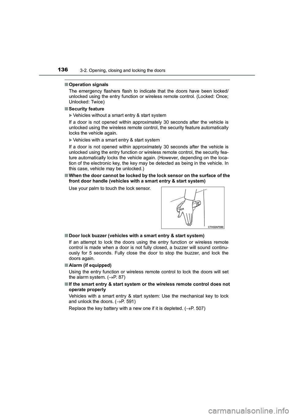 TOYOTA AURIS TOURING SPORTS 2016  Owners Manual 1363-2. Opening, closing and locking the doors
AURIS Touring Sports_EE (12K53E)
■Operation signals
The emergency flashers flash to indicate that the doors have been locked/
unlocked using the entry 