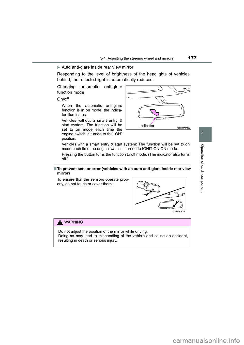 TOYOTA AURIS TOURING SPORTS 2016  Owners Manual 1773-4. Adjusting the steering wheel and mirrors
AURIS Touring Sports_EE (12K53E)
3
Operation of each component
�XAuto anti-glare inside rear view mirror
Responding to the level of brightness of the h