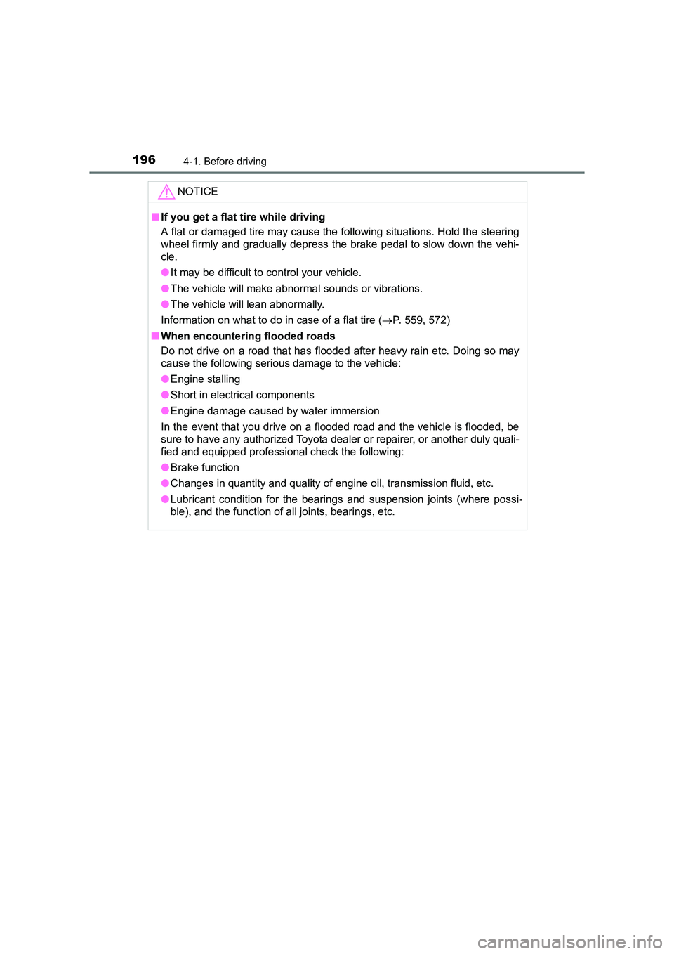 TOYOTA AURIS TOURING SPORTS 2016 Owners Manual 1964-1. Before driving
AURIS Touring Sports_EE (12K53E)NOTICE
■
If you get a flat tire while driving
A flat or damaged tire may cause the following situations. Hold the steering
wheel firmly and gr TOYOTA AURIS TOURING SPORTS 2016 Owners Manual 1964-1. Before driving
AURIS Touring Sports_EE (12K53E)NOTICE
■
If you get a flat tire while driving
A flat or damaged tire may cause the following situations. Hold the steering
wheel firmly and gr