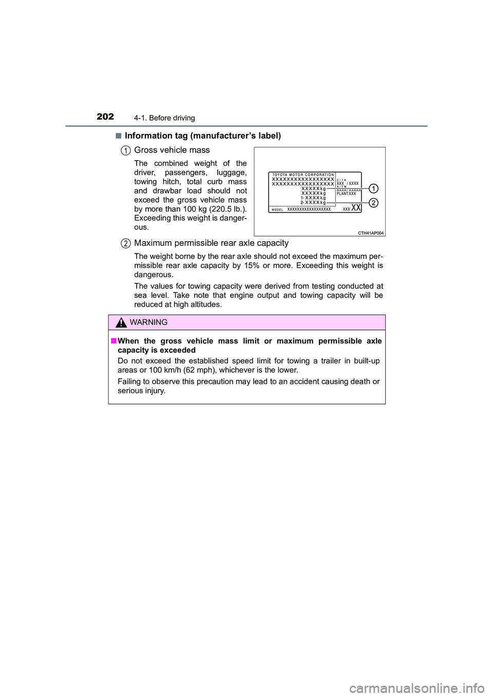 TOYOTA AURIS TOURING SPORTS 2016 Owners Manual 2024-1. Before driving
AURIS Touring Sports_EE (12K53E)■
Information tag (manufacturer’s label)
Gross vehicle mass
The combined weight of the
driver, passengers, luggage,
towing hitch, total curb TOYOTA AURIS TOURING SPORTS 2016 Owners Manual 2024-1. Before driving
AURIS Touring Sports_EE (12K53E)■
Information tag (manufacturer’s label)
Gross vehicle mass
The combined weight of the
driver, passengers, luggage,
towing hitch, total curb