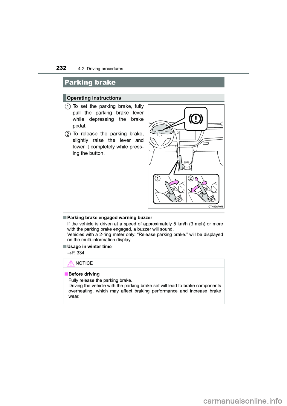 TOYOTA AURIS TOURING SPORTS 2016  Owners Manual 2324-2. Driving procedures
AURIS Touring Sports_EE (12K53E)
To set the parking brake, fully
pull the parking brake lever
while depressing the brake
pedal.
To release the parking brake,
slightly raise 