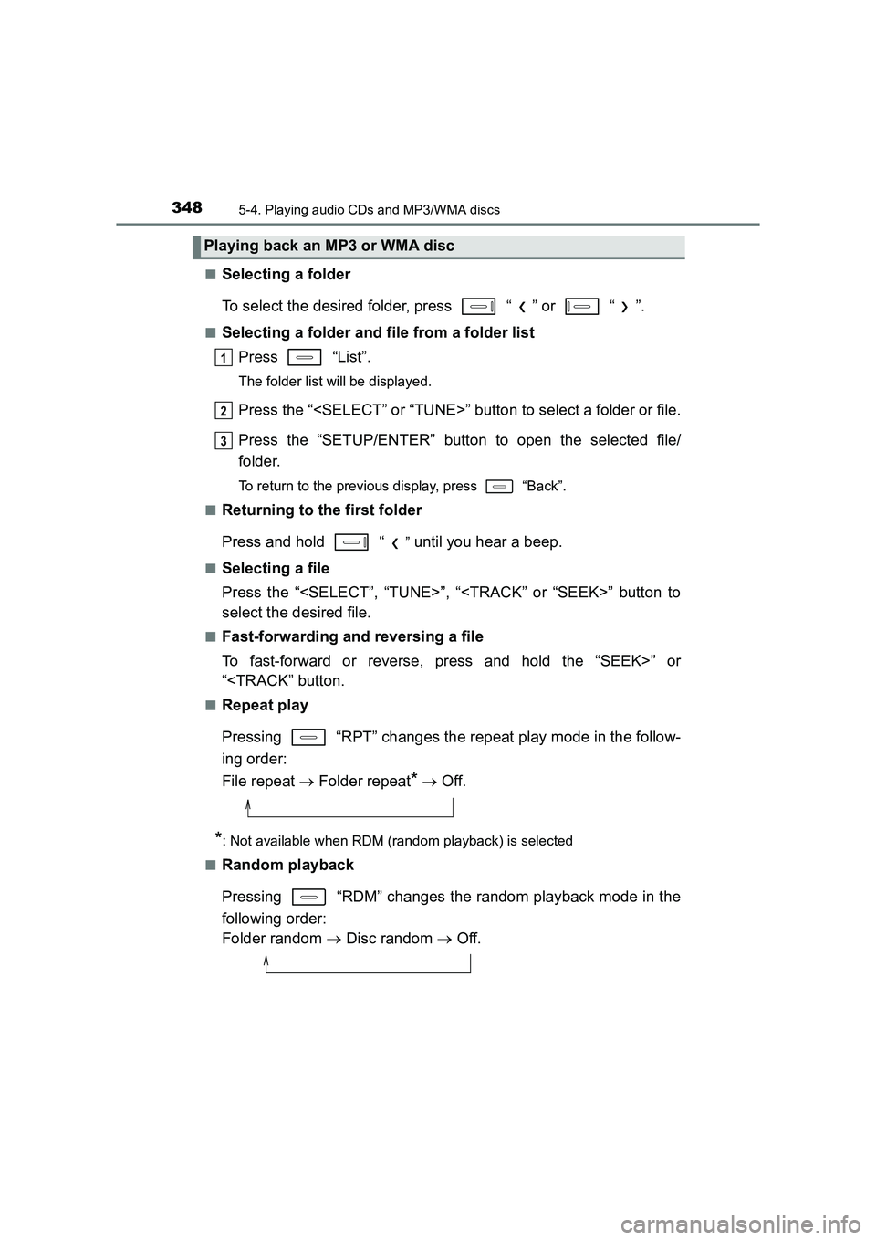 TOYOTA AURIS TOURING SPORTS 2016 Owners Manual 3485-4. Playing audio CDs and MP3/WMA discs
AURIS Touring Sports_EE (12K53E)■
Selecting a folder
To select the desired folder, press “ ” or “ ”.
■Selecting a folder and file from a fol TOYOTA AURIS TOURING SPORTS 2016 Owners Manual 3485-4. Playing audio CDs and MP3/WMA discs
AURIS Touring Sports_EE (12K53E)■
Selecting a folder
To select the desired folder, press “ ” or “ ”.
■Selecting a folder and file from a fol