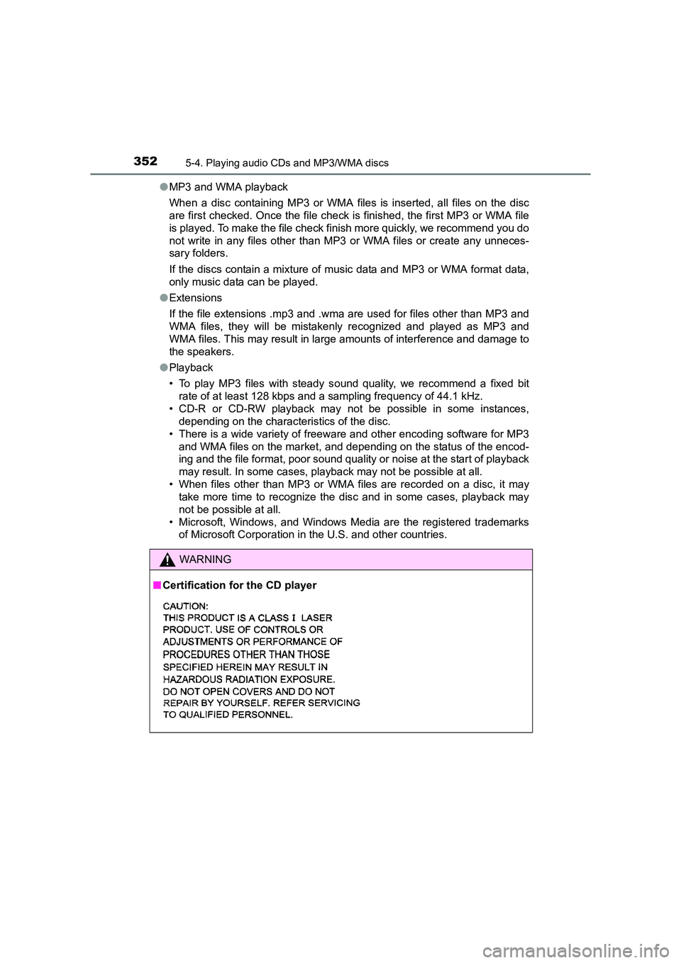 TOYOTA AURIS TOURING SPORTS 2016 Owners Manual 3525-4. Playing audio CDs and MP3/WMA discs
AURIS Touring Sports_EE (12K53E)●
MP3 and WMA playback
When a disc containing MP3 or WMA files is inserted, all files on the disc
are first checked. Once TOYOTA AURIS TOURING SPORTS 2016 Owners Manual 3525-4. Playing audio CDs and MP3/WMA discs
AURIS Touring Sports_EE (12K53E)●
MP3 and WMA playback
When a disc containing MP3 or WMA files is inserted, all files on the disc
are first checked. Once