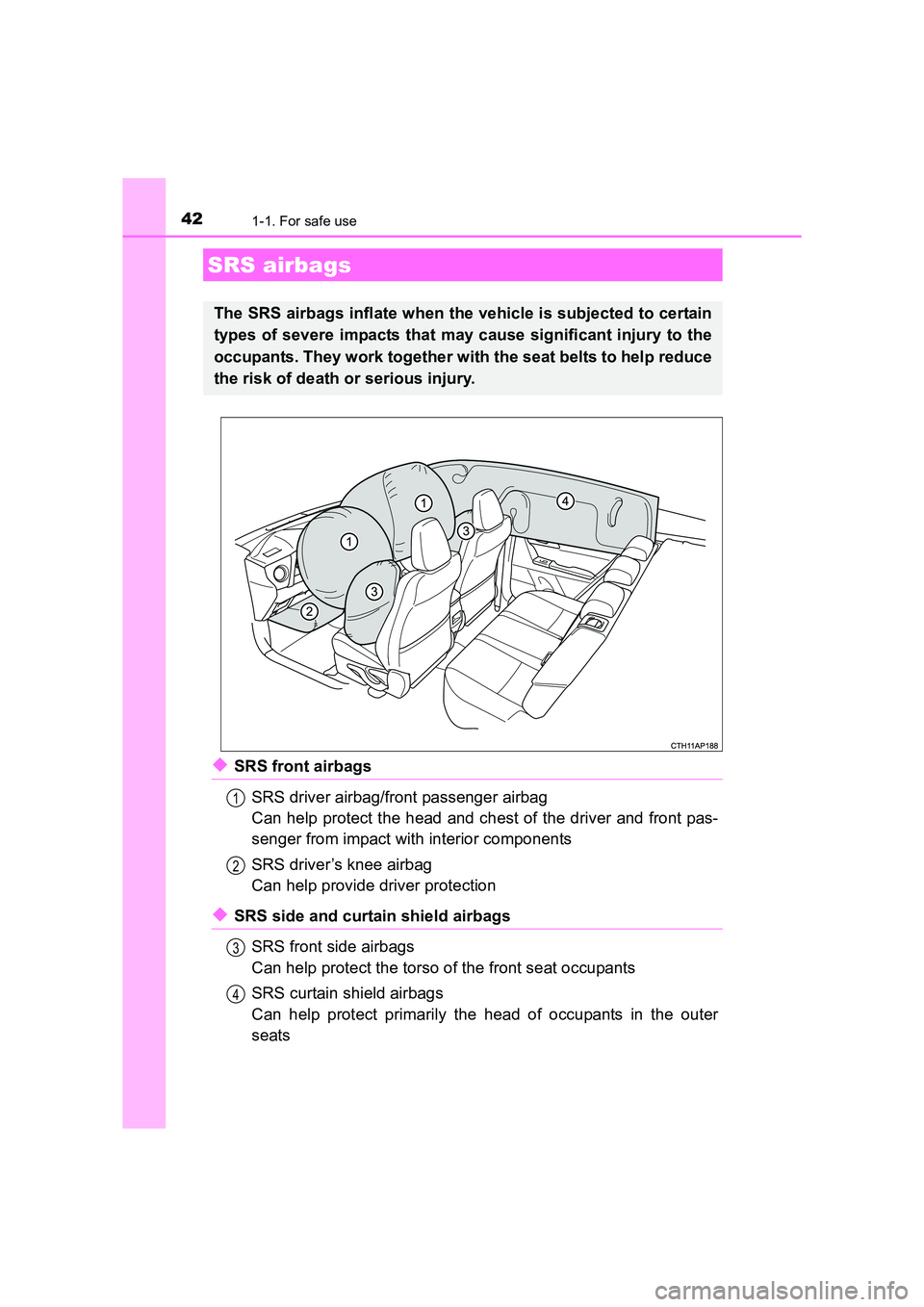 TOYOTA AURIS TOURING SPORTS 2016 Service Manual 421-1. For safe use
AURIS Touring Sports_EE (12K53E)
◆SRS front airbagsSRS driver airbag/front passenger airbag
Can help protect the head and chest of the driver and front pas-
senger from impact wi TOYOTA AURIS TOURING SPORTS 2016 Service Manual 421-1. For safe use
AURIS Touring Sports_EE (12K53E)
◆SRS front airbagsSRS driver airbag/front passenger airbag
Can help protect the head and chest of the driver and front pas-
senger from impact wi