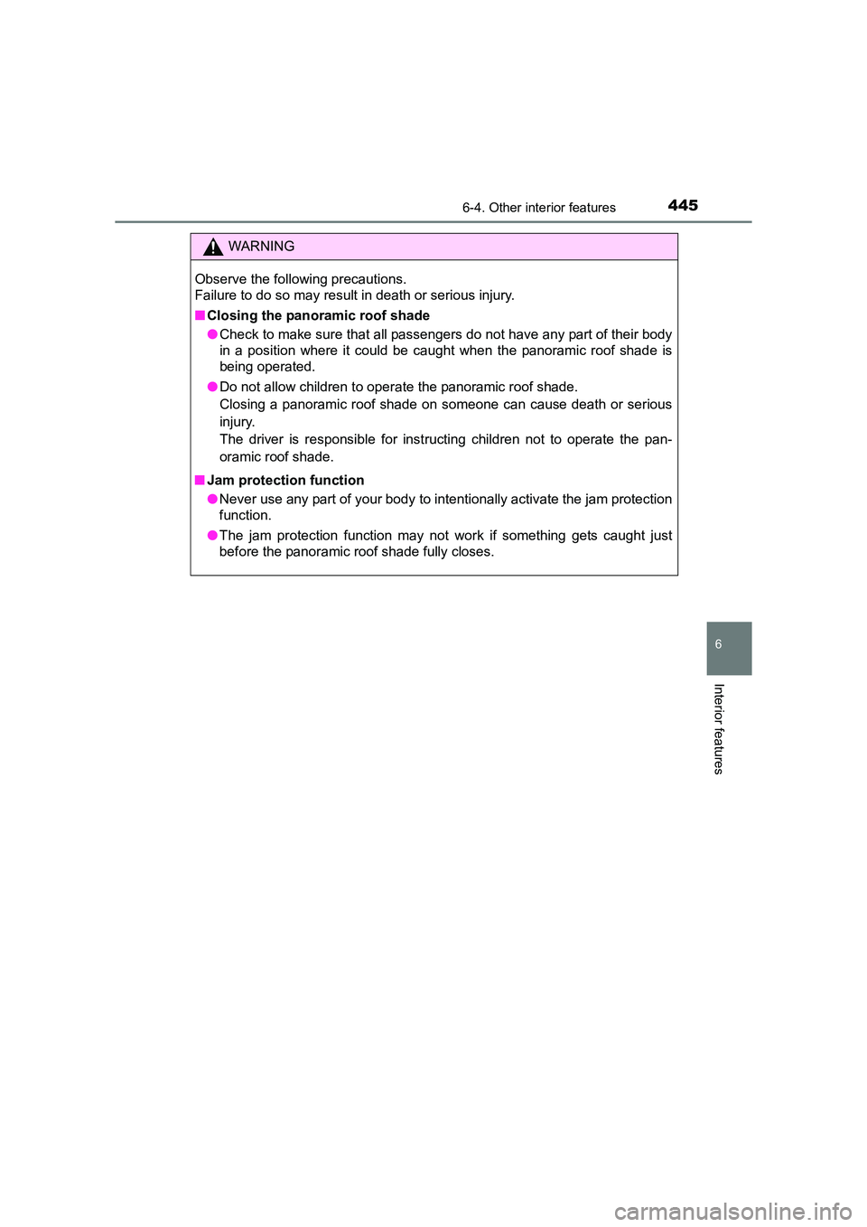 TOYOTA AURIS TOURING SPORTS 2016 Owners Manual 4456-4. Other interior features
AURIS Touring Sports_EE (12K53E)
6
Interior features
WARNING
Observe the following precautions.
Failure to do so may result in death or serious injury.
■ Closing the TOYOTA AURIS TOURING SPORTS 2016 Owners Manual 4456-4. Other interior features
AURIS Touring Sports_EE (12K53E)
6
Interior features
WARNING
Observe the following precautions.
Failure to do so may result in death or serious injury.
■ Closing the