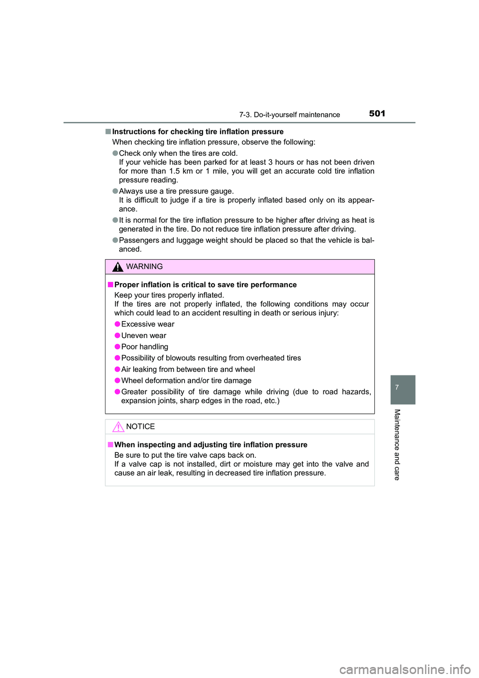 TOYOTA AURIS TOURING SPORTS 2016  Owners Manual 5017-3. Do-it-yourself maintenance
AURIS Touring Sports_EE (12K53E)
7
Maintenance and care
■Instructions for checking  tire inflation pressure
When checking tire inflation pressure, observe the foll