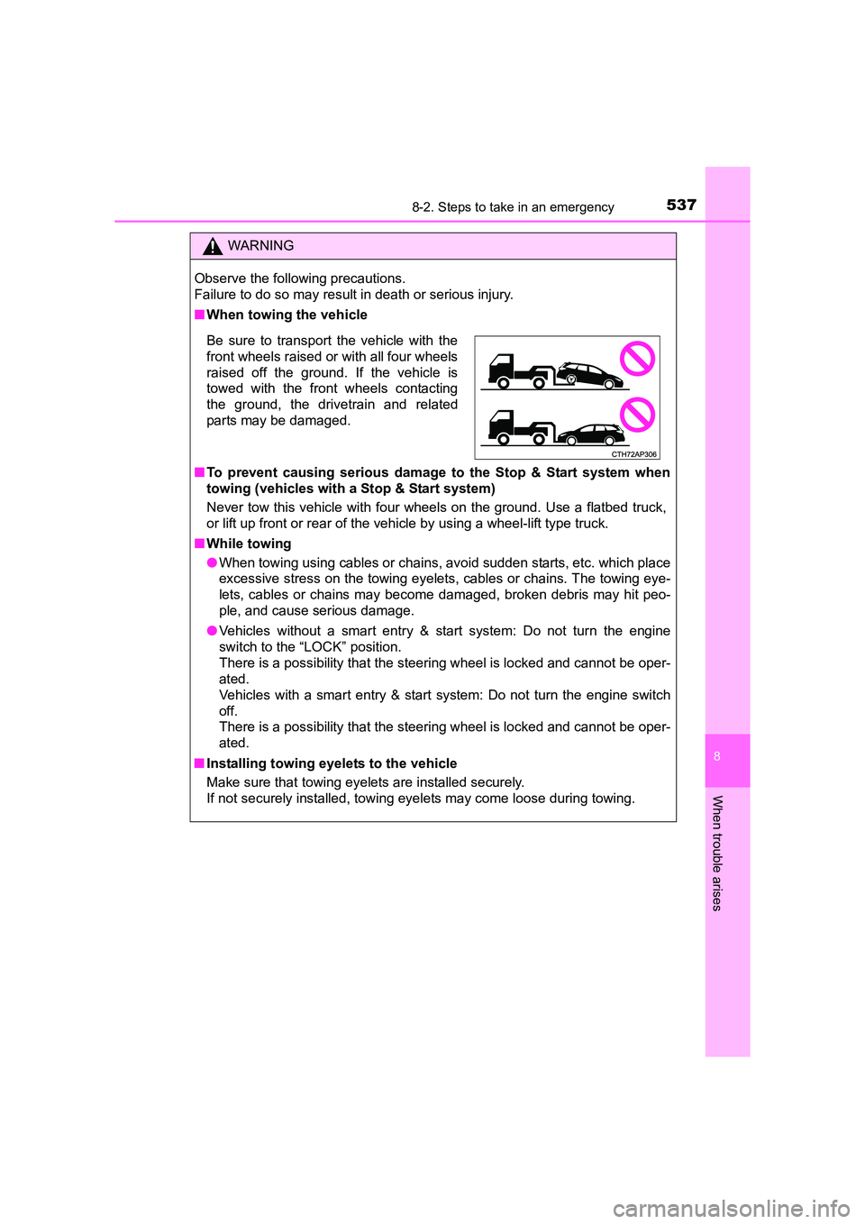 TOYOTA AURIS TOURING SPORTS 2016  Owners Manual 5378-2. Steps to take in an emergency
AURIS Touring Sports_EE (12K53E)
8
When trouble arises
WARNING
Observe the following precautions. 
Failure to do so may result in death or serious injury.
■ Whe