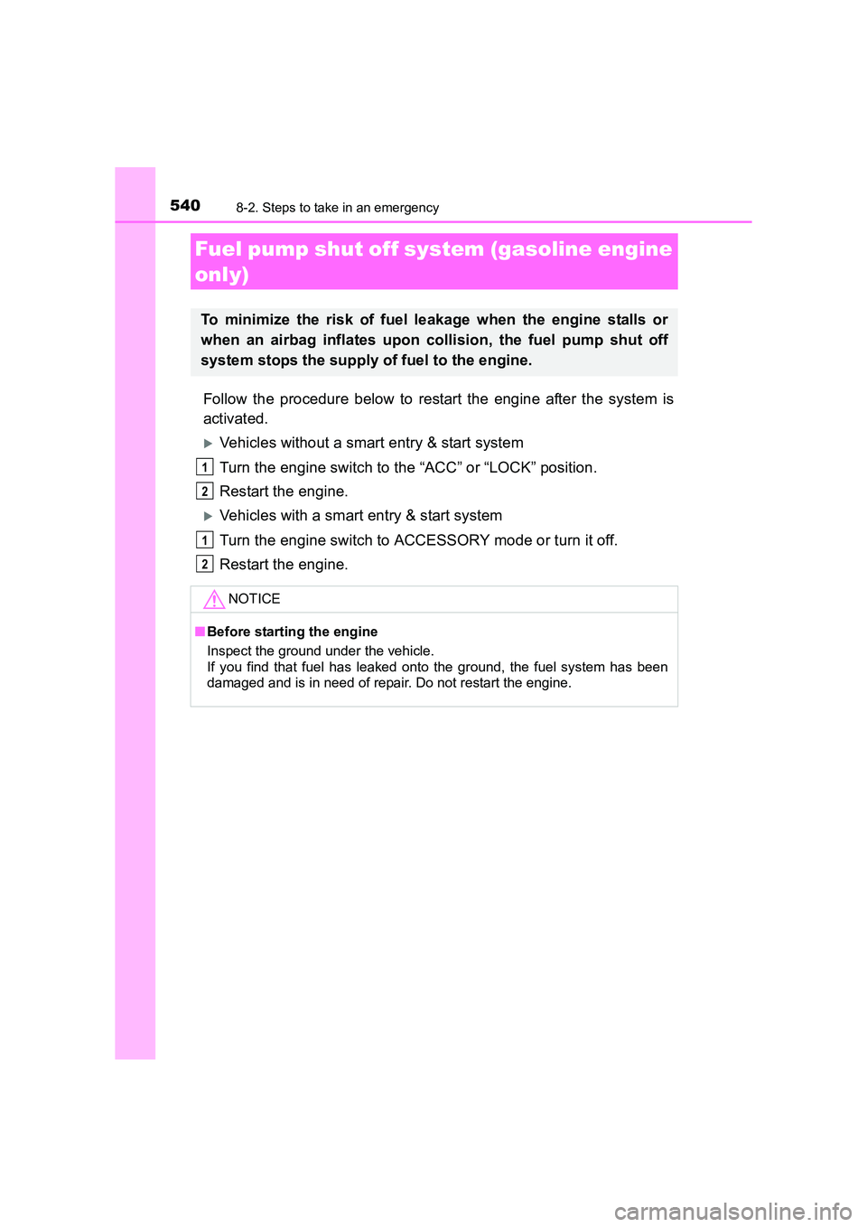 TOYOTA AURIS TOURING SPORTS 2016  Owners Manual 5408-2. Steps to take in an emergency
AURIS Touring Sports_EE (12K53E)
Follow the procedure below to restart the engine after the system is
activated.
�XVehicles without a smart entry & start system
T