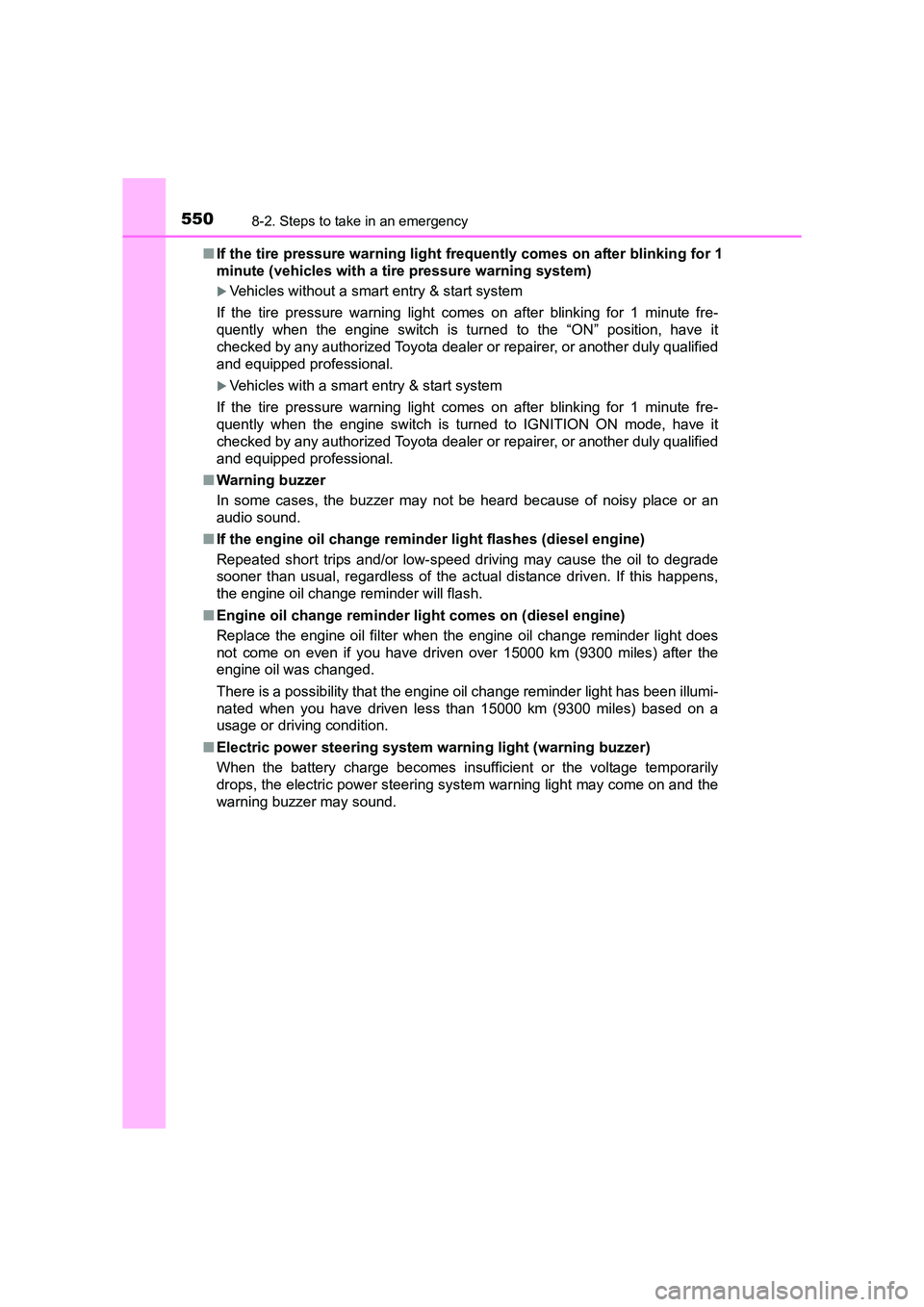 TOYOTA AURIS TOURING SPORTS 2016  Owners Manual 5508-2. Steps to take in an emergency
AURIS Touring Sports_EE (12K53E)■
If the tire pressure warning light fre quently comes on after blinking for 1
minute (vehicles with a tire pressure warning sys