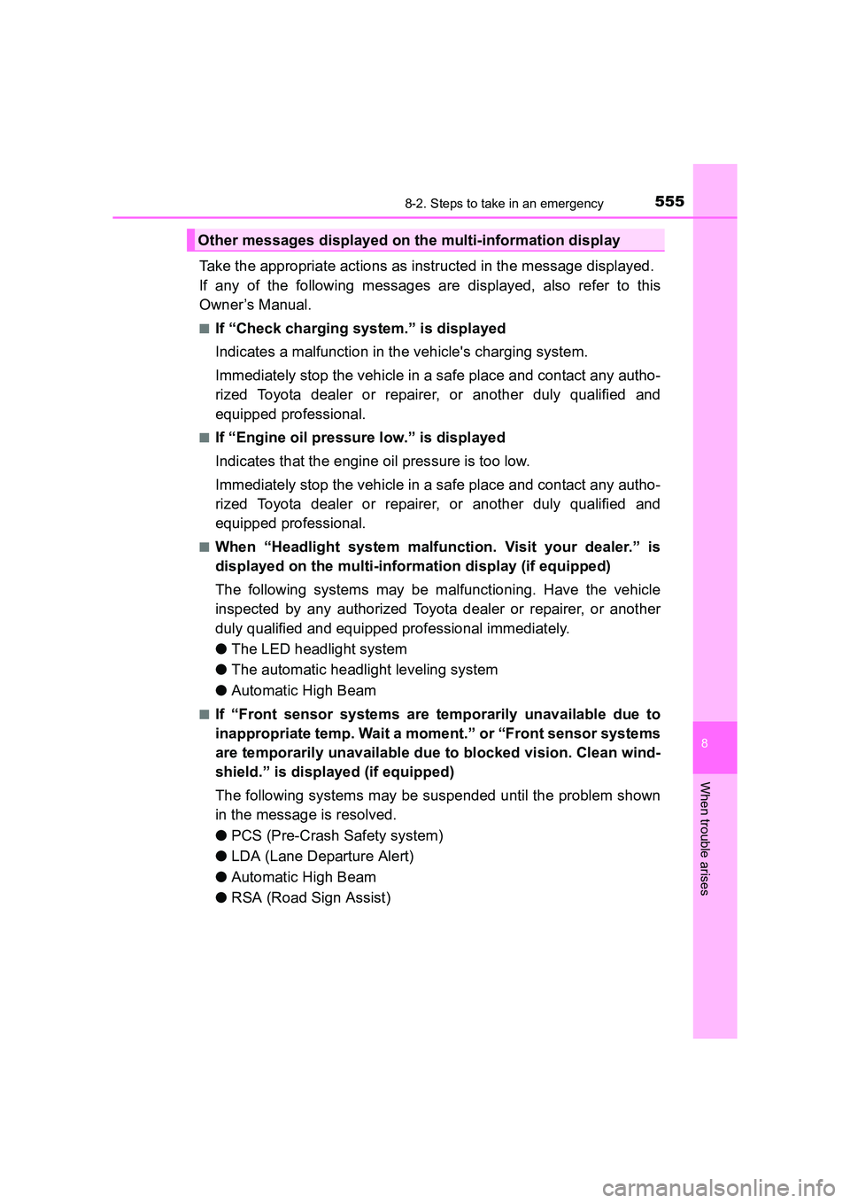 TOYOTA AURIS TOURING SPORTS 2016  Owners Manual 5558-2. Steps to take in an emergency
AURIS Touring Sports_EE (12K53E)
8
When trouble arises
Take the appropriate actions as instructed in the message displayed. 
If any of the following messages are 