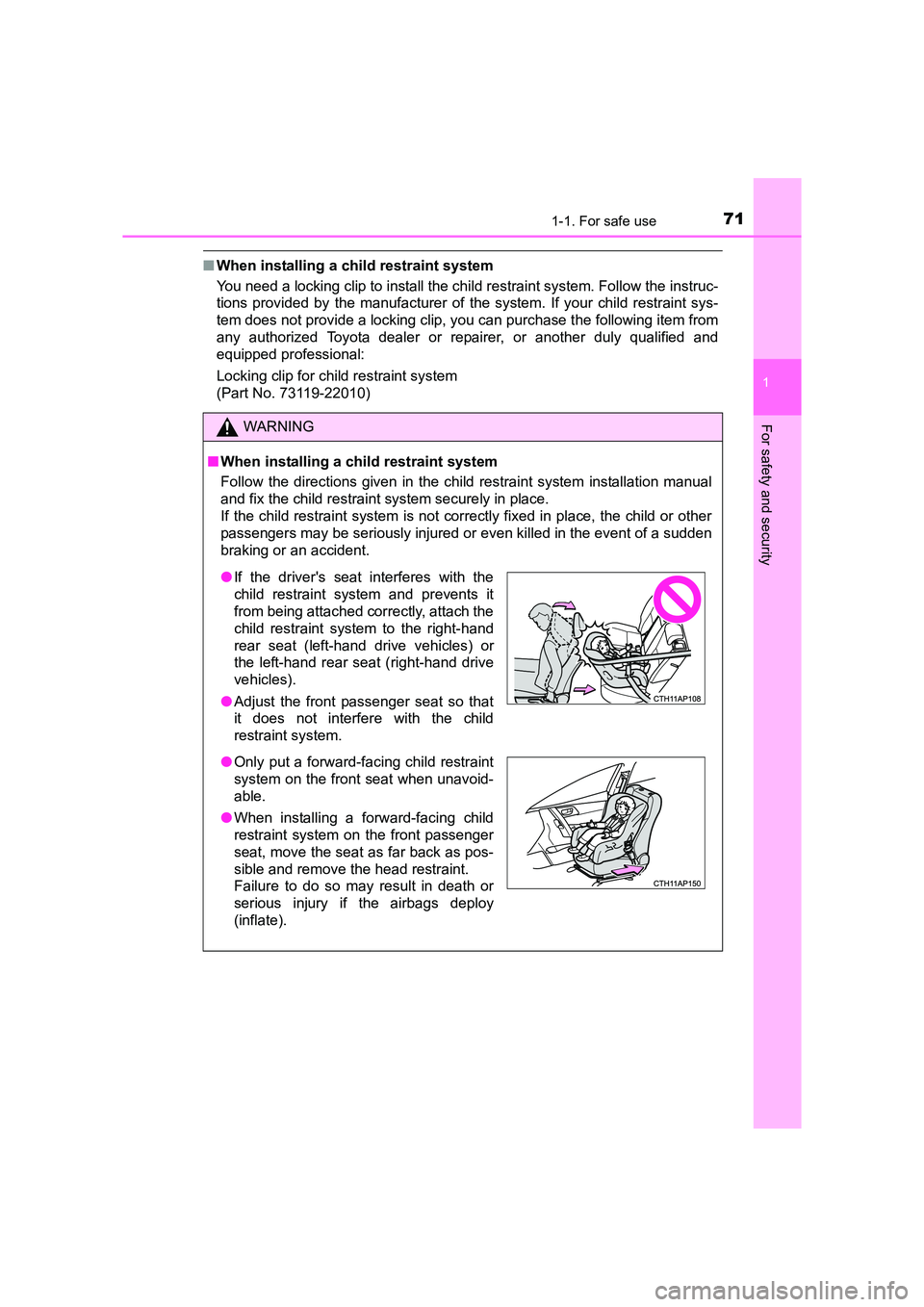 TOYOTA AURIS TOURING SPORTS 2016 Manual PDF 711-1. For safe use
1
For safety and security
AURIS Touring Sports_EE (12K53E)
■When installing a child restraint system
You need a locking clip to install the child restraint system. Follow the in TOYOTA AURIS TOURING SPORTS 2016 Manual PDF 711-1. For safe use
1
For safety and security
AURIS Touring Sports_EE (12K53E)
■When installing a child restraint system
You need a locking clip to install the child restraint system. Follow the in