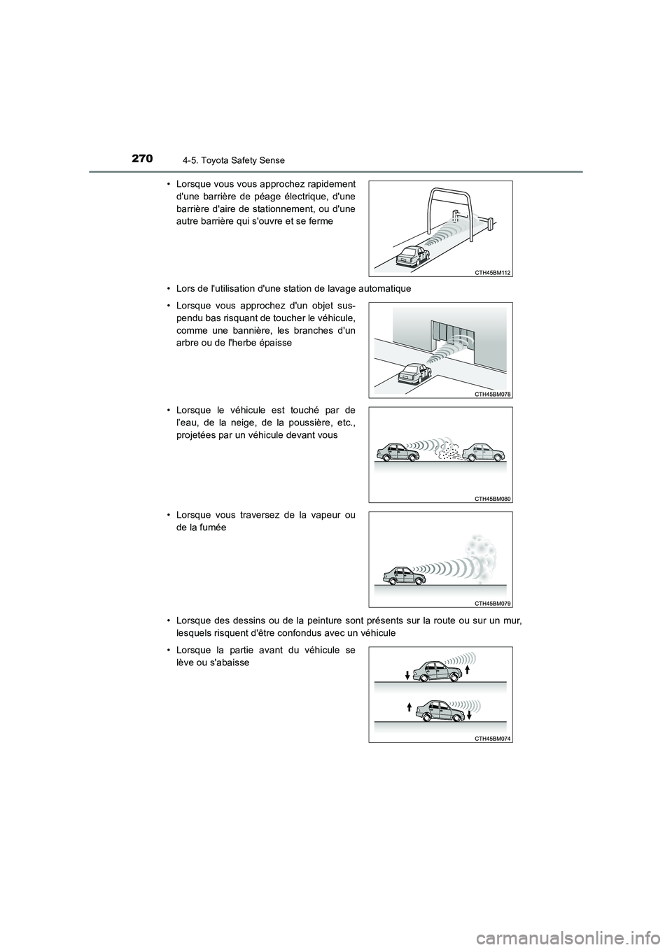 TOYOTA AURIS TOURING SPORTS 2016 Manuel du propriétaire (in French) 2704-5. Toyota Safety Sense
UK_AURIS_Touring_Sport_EK (OM12K54K)• Lors de lutilisation dune station de lavage automatique
• Lorsque des dessins ou de la peinture sont présents sur la route ou s TOYOTA AURIS TOURING SPORTS 2016 Manuel du propriétaire (in French) 2704-5. Toyota Safety Sense
UK_AURIS_Touring_Sport_EK (OM12K54K)• Lors de lutilisation dune station de lavage automatique
• Lorsque des dessins ou de la peinture sont présents sur la route ou s