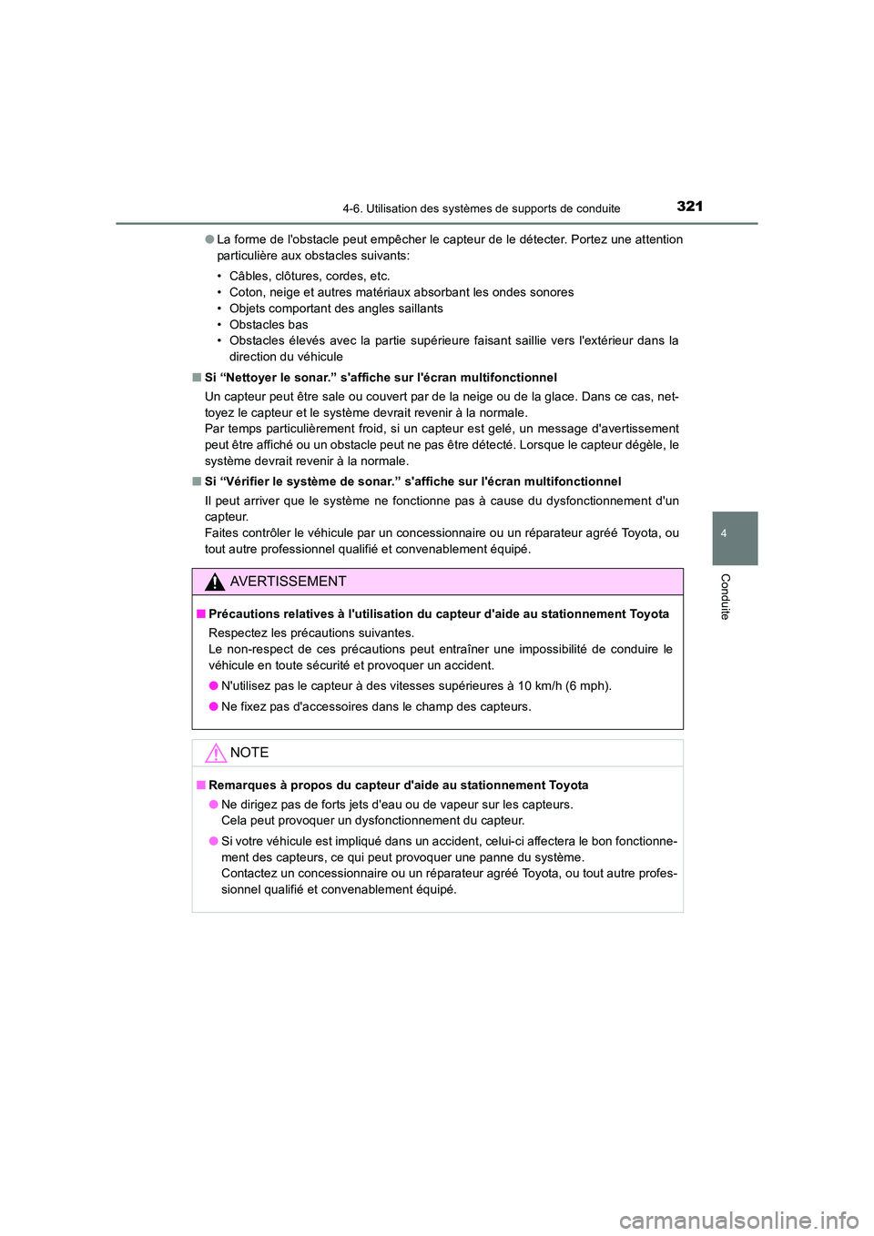 TOYOTA AURIS TOURING SPORTS 2016 Manuel du propriétaire (in French) 3214-6. Utilisation des systèmes de supports de conduite
4
Conduite
UK_AURIS_Touring_Sport_EK (OM12K54K)●
La forme de lobstacle peut empêcher le capteur de le détecter. Portez une attention
part TOYOTA AURIS TOURING SPORTS 2016 Manuel du propriétaire (in French) 3214-6. Utilisation des systèmes de supports de conduite
4
Conduite
UK_AURIS_Touring_Sport_EK (OM12K54K)●
La forme de lobstacle peut empêcher le capteur de le détecter. Portez une attention
part