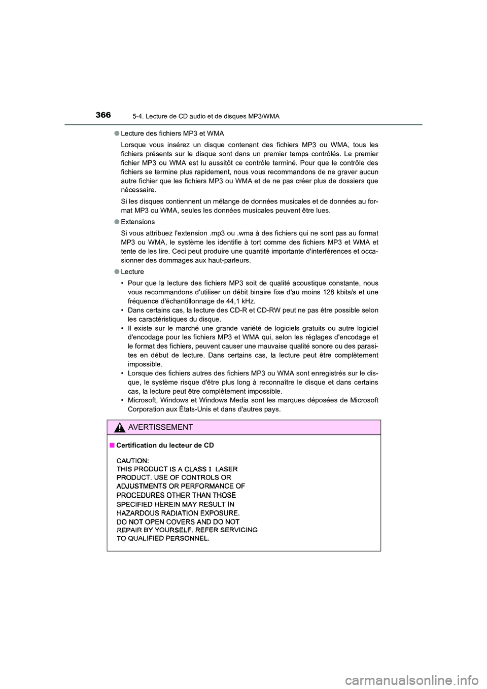 TOYOTA AURIS TOURING SPORTS 2016 Manuel du propriétaire (in French) 3665-4. Lecture de CD audio et de disques MP3/WMA
UK_AURIS_Touring_Sport_EK (OM12K54K)●
Lecture des fichiers MP3 et WMA
Lorsque vous insérez un disque contenant des fichiers MP3 ou WMA, tous les
fi TOYOTA AURIS TOURING SPORTS 2016 Manuel du propriétaire (in French) 3665-4. Lecture de CD audio et de disques MP3/WMA
UK_AURIS_Touring_Sport_EK (OM12K54K)●
Lecture des fichiers MP3 et WMA
Lorsque vous insérez un disque contenant des fichiers MP3 ou WMA, tous les
fi