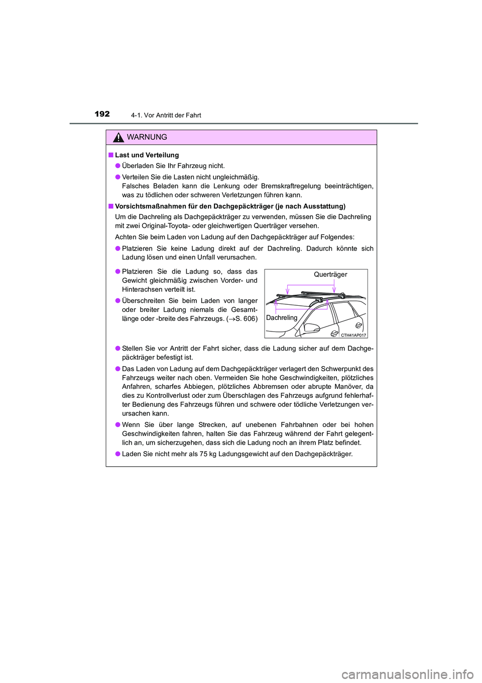 TOYOTA AURIS TOURING SPORTS 2015 Betriebsanleitungen (in German) 1924-1. Vor Antritt der Fahrt
UK_AURIS_Touring_Sport_EM (OM12J33M)
WARNUNG
■Last und Verteilung
●Überladen Sie Ihr Fahrzeug nicht.
●Verteilen Sie die Lasten nicht ungleichmäßig.
Falsches Bel TOYOTA AURIS TOURING SPORTS 2015 Betriebsanleitungen (in German) 1924-1. Vor Antritt der Fahrt
UK_AURIS_Touring_Sport_EM (OM12J33M)
WARNUNG
■Last und Verteilung
●Überladen Sie Ihr Fahrzeug nicht.
●Verteilen Sie die Lasten nicht ungleichmäßig.
Falsches Bel