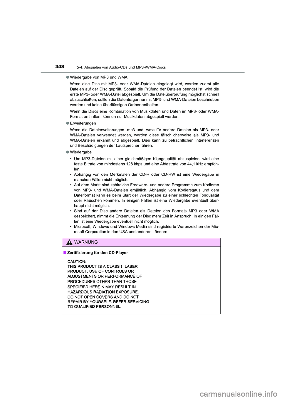 TOYOTA AURIS TOURING SPORTS 2015  Betriebsanleitungen (in German) 3485-4. Abspielen von Audio-CDs und MP3-/WMA-Discs
UK_AURIS_Touring_Sport_EM (OM12J33M)●Wiedergabe von MP3 und WMA
Wenn eine Disc mit MP3- oder WMA-Dateien eingelegt wird, werden zuerst alle
Dateien