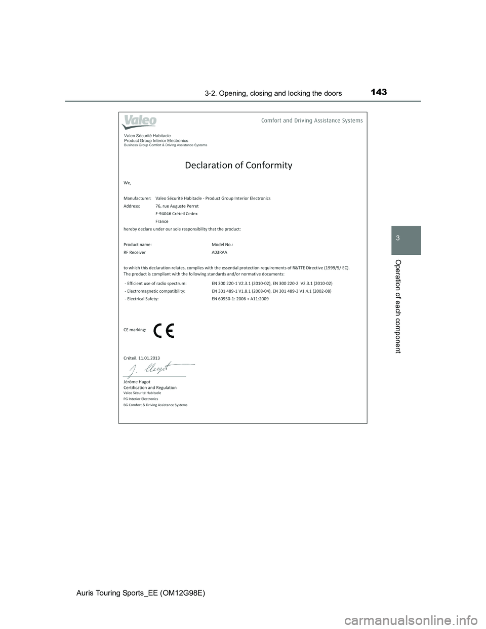 TOYOTA AURIS TOURING SPORTS 2014  Owners Manual 1433-2. Opening, closing and locking the doors
Auris Touring Sports_EE (OM12G98E)
3
Operation of each component 