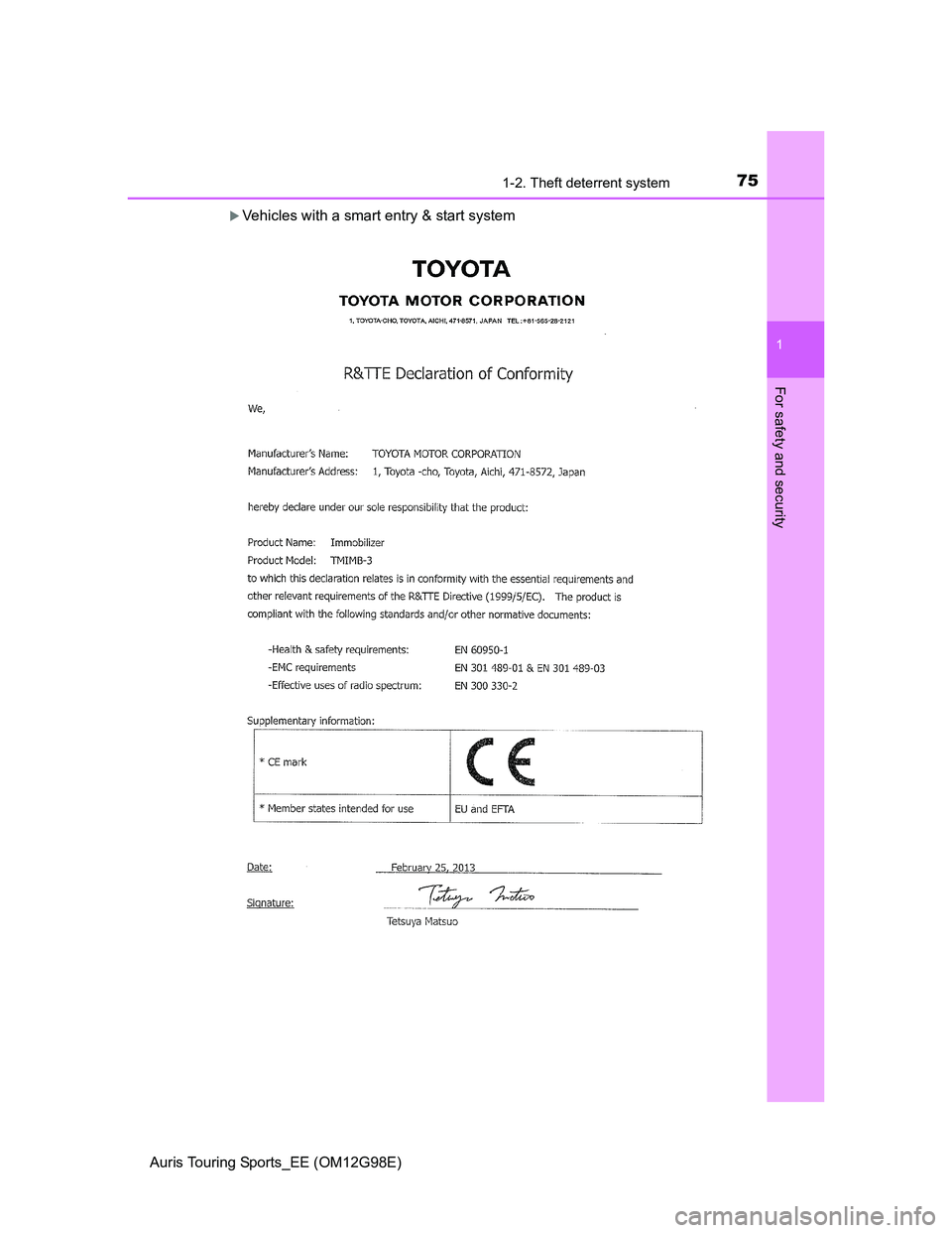 TOYOTA AURIS TOURING SPORTS 2014 Manual PDF 751-2. Theft deterrent system
1
For safety and security
Auris Touring Sports_EE (OM12G98E)
Vehicles with a smart entry & start system 