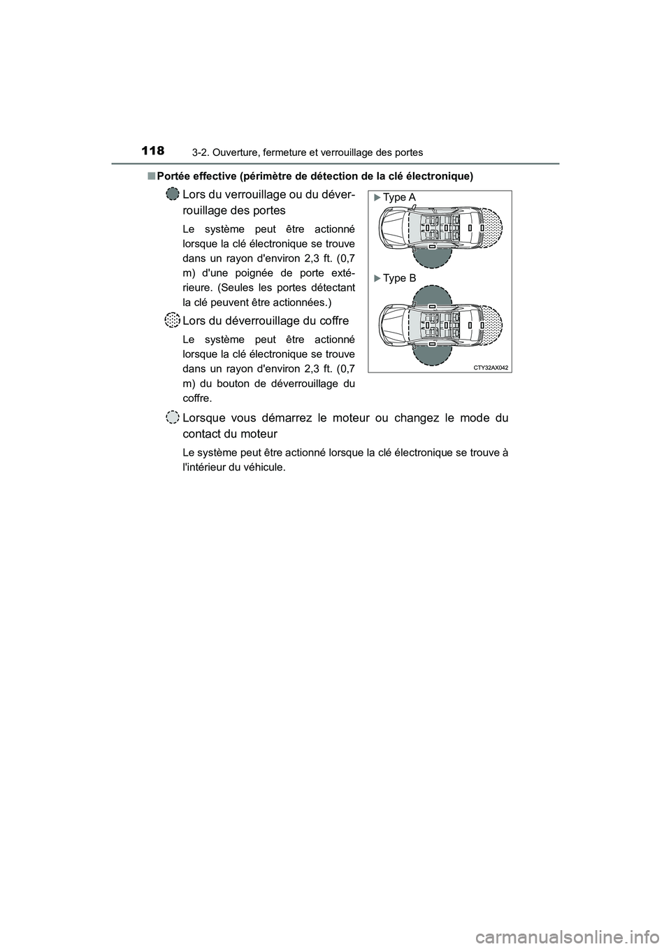 TOYOTA AVALON 2018 Manuel du propriétaire (in French) 1183-2. Ouverture, fermeture et verrouillage des portes
AVALON (D)_(OM07010D)■
Portée effective (périmètre de détection de la clé électronique)
Lors du verrouillage ou du déver-
rouillage de TOYOTA AVALON 2018 Manuel du propriétaire (in French) 1183-2. Ouverture, fermeture et verrouillage des portes
AVALON (D)_(OM07010D)■
Portée effective (périmètre de détection de la clé électronique)
Lors du verrouillage ou du déver-
rouillage de
