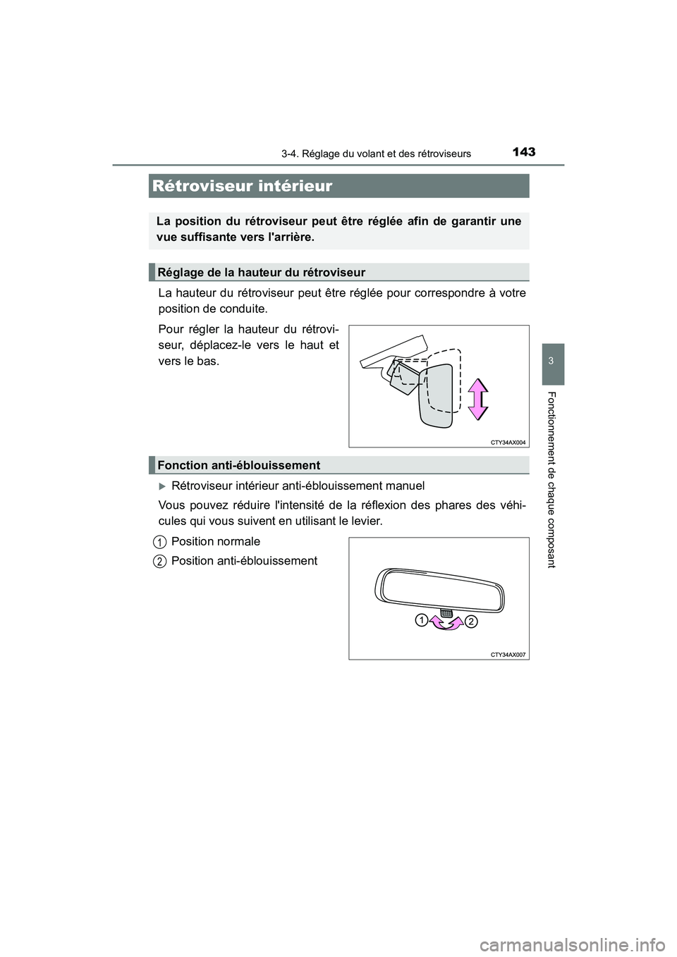 TOYOTA AVALON 2018 Manuel du propriétaire (in French) 1433-4. Réglage du volant et des rétroviseurs
3
Fonctionnement de chaque composant
AVALON (D)_(OM07010D)
La hauteur du rétroviseur peut être réglée pour correspondre à votre
position de conduit TOYOTA AVALON 2018 Manuel du propriétaire (in French) 1433-4. Réglage du volant et des rétroviseurs
3
Fonctionnement de chaque composant
AVALON (D)_(OM07010D)
La hauteur du rétroviseur peut être réglée pour correspondre à votre
position de conduit