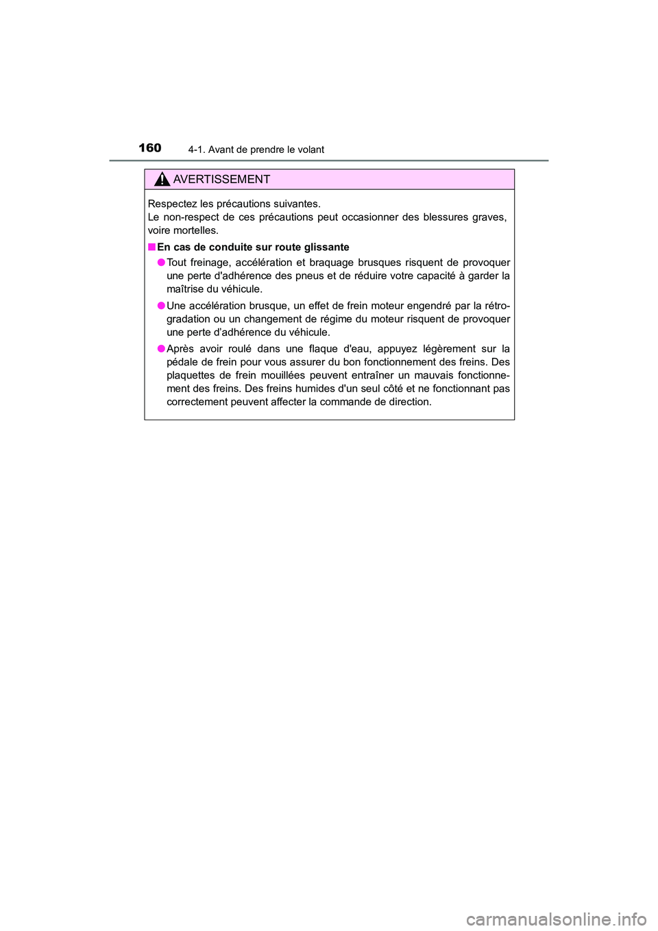 TOYOTA AVALON 2018 Manuel du propriétaire (in French) 1604-1. Avant de prendre le volant
AVALON (D)_(OM07010D)
AVERTISSEMENT
Respectez les précautions suivantes.
Le non-respect de ces précautions peut occasionner des blessures graves,
voire mortelles. TOYOTA AVALON 2018 Manuel du propriétaire (in French) 1604-1. Avant de prendre le volant
AVALON (D)_(OM07010D)
AVERTISSEMENT
Respectez les précautions suivantes.
Le non-respect de ces précautions peut occasionner des blessures graves,
voire mortelles.
