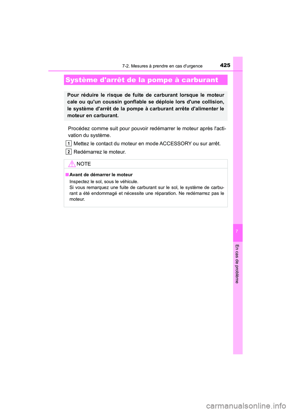 TOYOTA AVALON 2018 Manuel du propriétaire (in French) 4257-2. Mesures à prendre en cas durgence
7
En cas de problème
AVALON (D)_(OM07010D)
Procédez comme suit pour pouvoir redémarrer le moteur après lacti-
vation du système.Mettez le contact du m TOYOTA AVALON 2018 Manuel du propriétaire (in French) 4257-2. Mesures à prendre en cas durgence
7
En cas de problème
AVALON (D)_(OM07010D)
Procédez comme suit pour pouvoir redémarrer le moteur après lacti-
vation du système.Mettez le contact du m