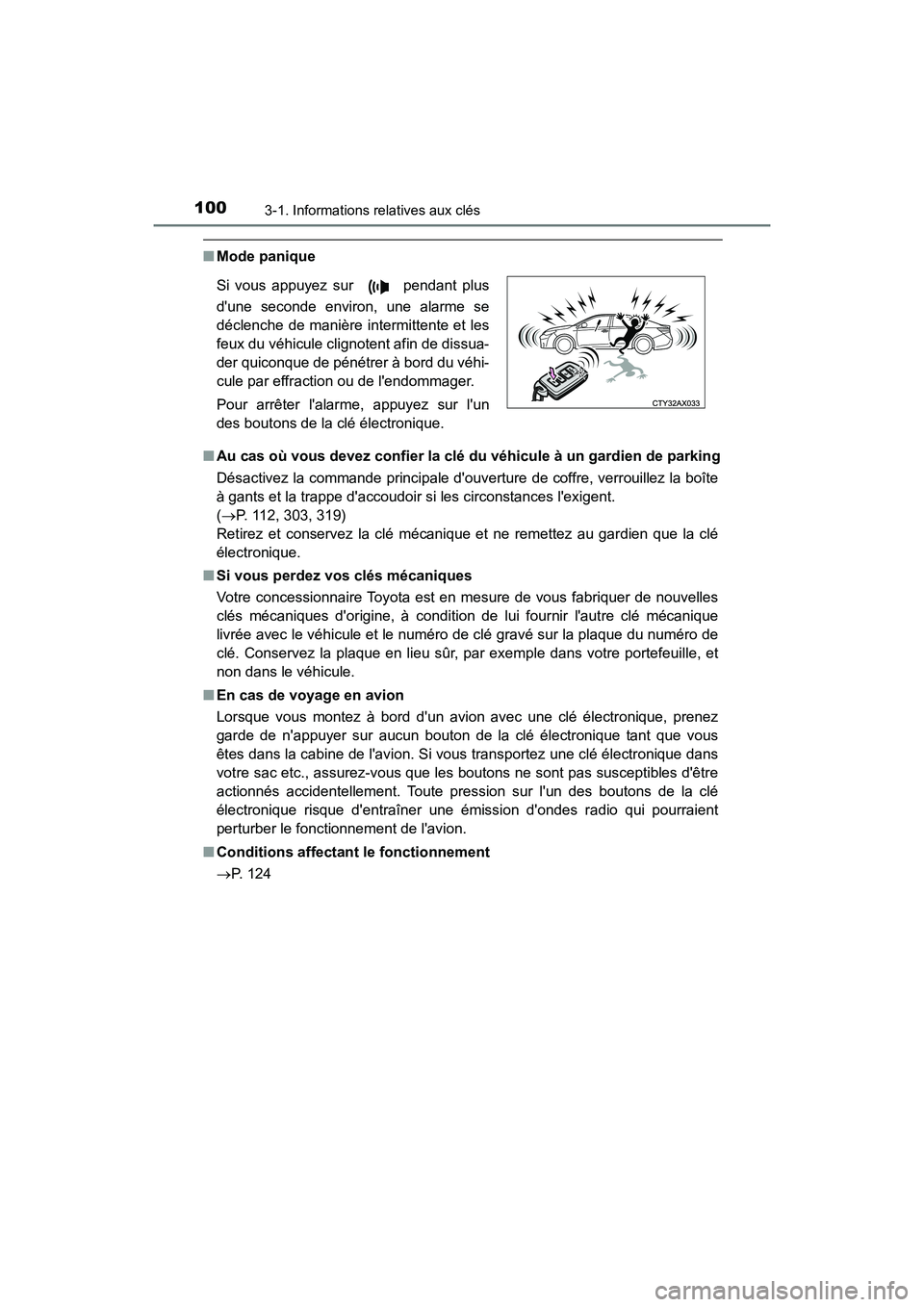 TOYOTA AVALON 2017 Manuel du propriétaire (in French) 1003-1. Informations relatives aux clés
AVALON (D)_(OM07007D)
■Mode panique
■ Au cas où vous devez confier la clé du véhicule à un gardien de parking
Désactivez la commande principale dou TOYOTA AVALON 2017 Manuel du propriétaire (in French) 1003-1. Informations relatives aux clés
AVALON (D)_(OM07007D)
■Mode panique
■ Au cas où vous devez confier la clé du véhicule à un gardien de parking
Désactivez la commande principale dou
