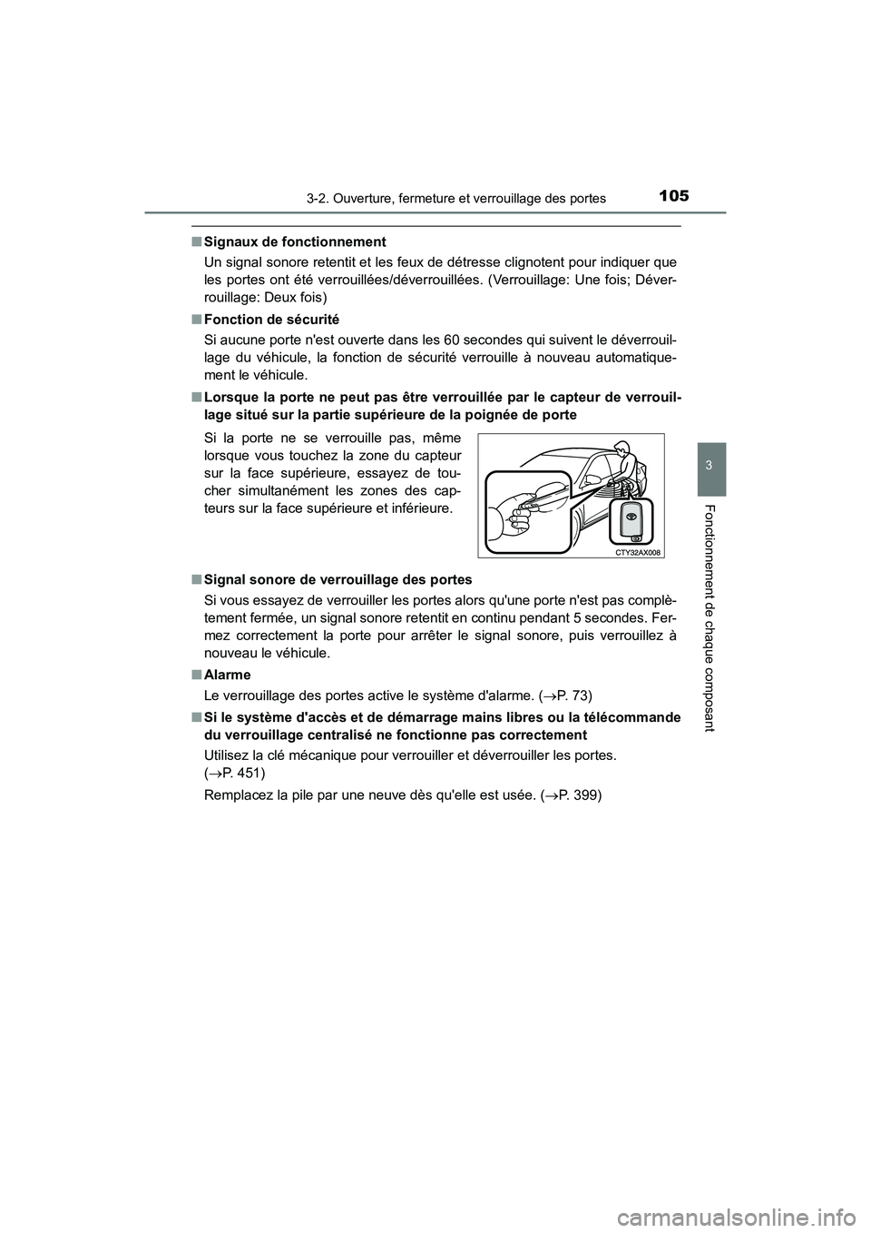 TOYOTA AVALON 2017 Manuel du propriétaire (in French) 1053-2. Ouverture, fermeture et verrouillage des portes
3
Fonctionnement de chaque composant
AVALON (D)_(OM07007D)
■Signaux de fonctionnement
Un signal sonore retentit et les feux de détresse clig TOYOTA AVALON 2017 Manuel du propriétaire (in French) 1053-2. Ouverture, fermeture et verrouillage des portes
3
Fonctionnement de chaque composant
AVALON (D)_(OM07007D)
■Signaux de fonctionnement
Un signal sonore retentit et les feux de détresse clig