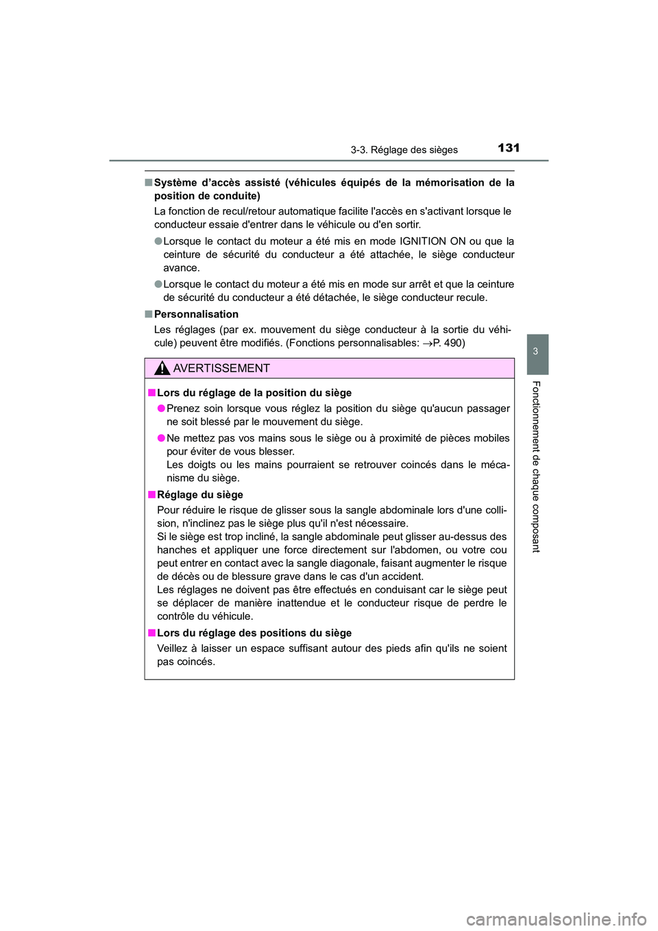 TOYOTA AVALON 2017 Manuel du propriétaire (in French) 1313-3. Réglage des sièges
3
Fonctionnement de chaque composant
AVALON (D)_(OM07007D)
■Système d’accès assisté (véhicules équipés de la mémorisation de la
position de conduite)
La fonct TOYOTA AVALON 2017 Manuel du propriétaire (in French) 1313-3. Réglage des sièges
3
Fonctionnement de chaque composant
AVALON (D)_(OM07007D)
■Système d’accès assisté (véhicules équipés de la mémorisation de la
position de conduite)
La fonct