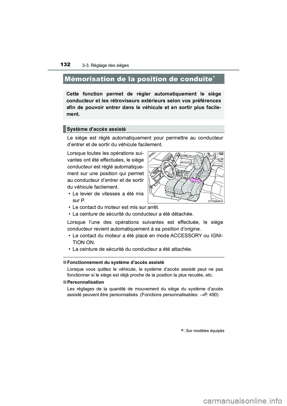 TOYOTA AVALON 2017 Manuel du propriétaire (in French) 1323-3. Réglage des sièges
AVALON (D)_(OM07007D)
Le siège est réglé automatiquement pour permettre au conducteur
d’entrer et de sortir du véhicule facilement.
Lorsque toutes les opérations TOYOTA AVALON 2017 Manuel du propriétaire (in French) 1323-3. Réglage des sièges
AVALON (D)_(OM07007D)
Le siège est réglé automatiquement pour permettre au conducteur
d’entrer et de sortir du véhicule facilement.
Lorsque toutes les opérations