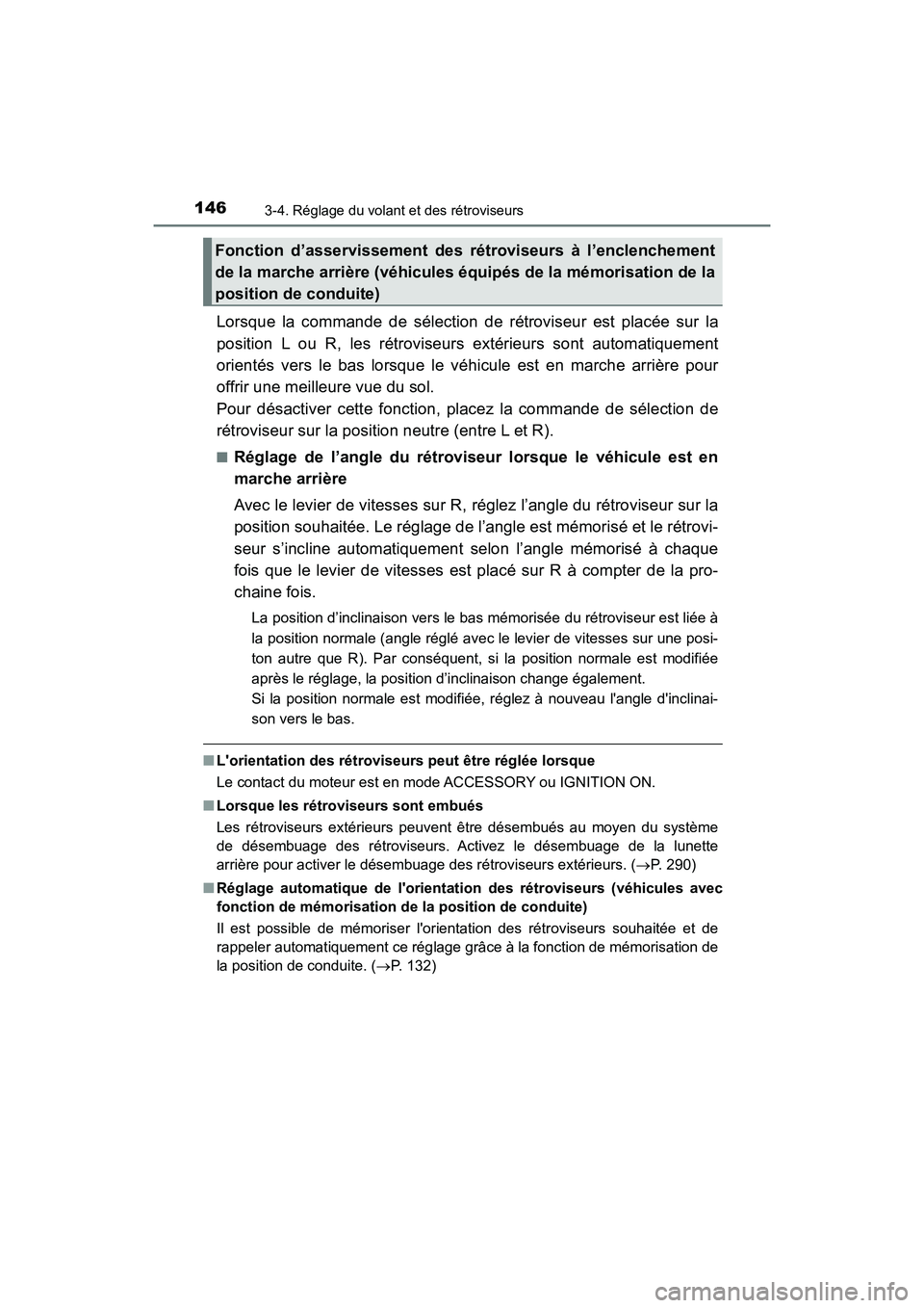TOYOTA AVALON 2017 Manuel du propriétaire (in French) 1463-4. Réglage du volant et des rétroviseurs
AVALON (D)_(OM07007D)
Lorsque la commande de sélection de rétroviseur est placée sur la
position L ou R, les rétroviseurs extérieurs sont automati TOYOTA AVALON 2017 Manuel du propriétaire (in French) 1463-4. Réglage du volant et des rétroviseurs
AVALON (D)_(OM07007D)
Lorsque la commande de sélection de rétroviseur est placée sur la
position L ou R, les rétroviseurs extérieurs sont automati