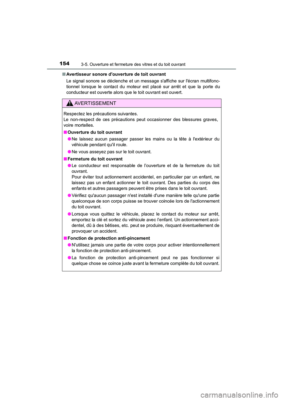 TOYOTA AVALON 2017 Manuel du propriétaire (in French) 1543-5. Ouverture et fermeture des vitres et du toit ouvrant
AVALON (D)_(OM07007D)
■ Avertisseur sonore douverture de toit ouvrant
Le signal sonore se déclenche et un message saffiche sur léc TOYOTA AVALON 2017 Manuel du propriétaire (in French) 1543-5. Ouverture et fermeture des vitres et du toit ouvrant
AVALON (D)_(OM07007D)
■ Avertisseur sonore douverture de toit ouvrant
Le signal sonore se déclenche et un message saffiche sur léc