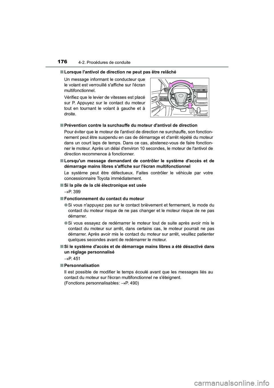 TOYOTA AVALON 2017 Manuel du propriétaire (in French) 1764-2. Procédures de conduite
AVALON (D)_(OM07007D)
■ Lorsque lantivol de direction ne peut pas être relâché
■ Prévention contre la surchauffe du moteur dantivol de direction
Pour évit TOYOTA AVALON 2017 Manuel du propriétaire (in French) 1764-2. Procédures de conduite
AVALON (D)_(OM07007D)
■ Lorsque lantivol de direction ne peut pas être relâché
■ Prévention contre la surchauffe du moteur dantivol de direction
Pour évit