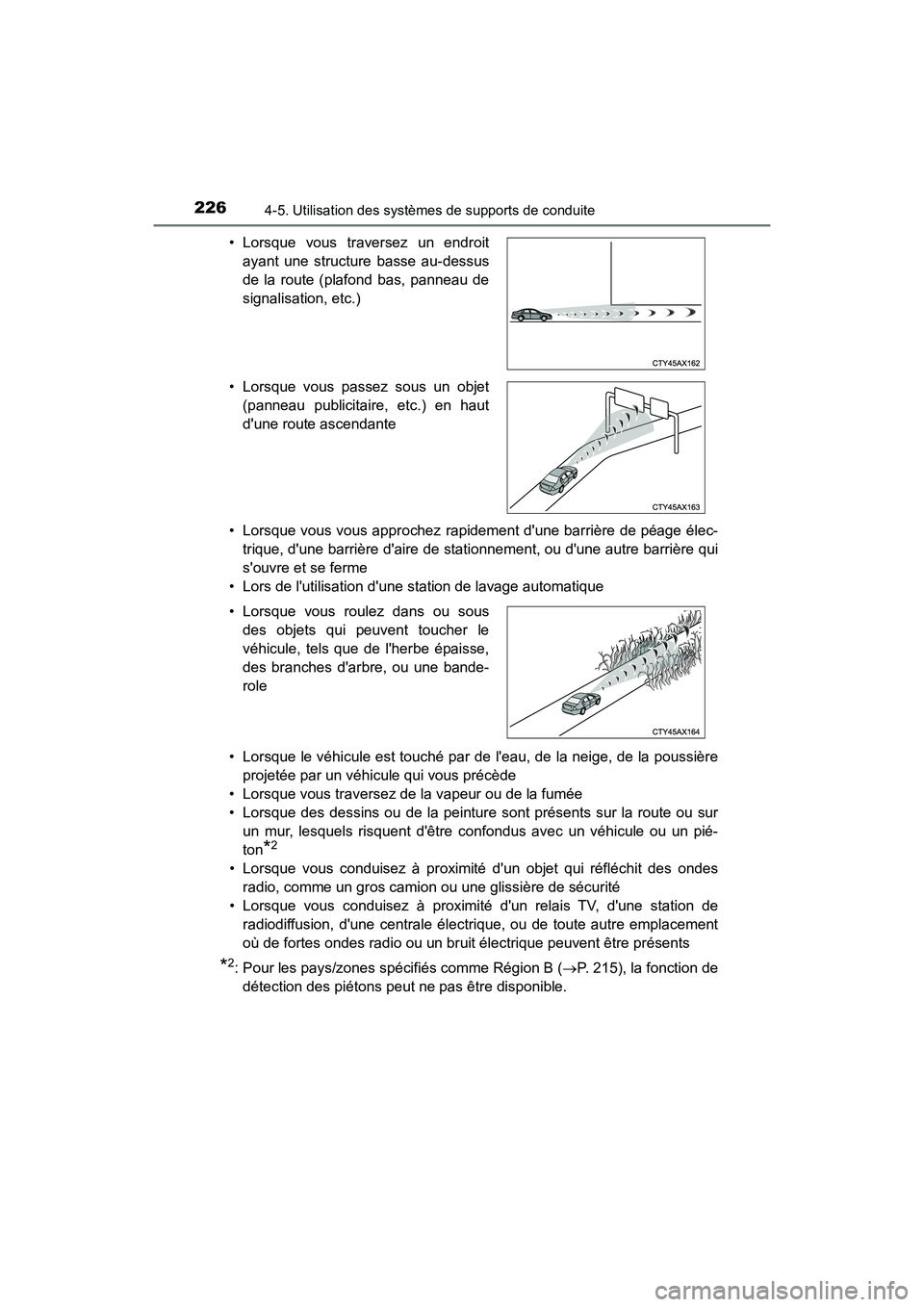 TOYOTA AVALON 2017 Manuel du propriétaire (in French) 2264-5. Utilisation des systèmes de supports de conduite
AVALON (D)_(OM07007D)• Lorsque vous vous approchez rapidement dune barrière de péage élec-
trique, dune barrière daire de stationneme TOYOTA AVALON 2017 Manuel du propriétaire (in French) 2264-5. Utilisation des systèmes de supports de conduite
AVALON (D)_(OM07007D)• Lorsque vous vous approchez rapidement dune barrière de péage élec-
trique, dune barrière daire de stationneme