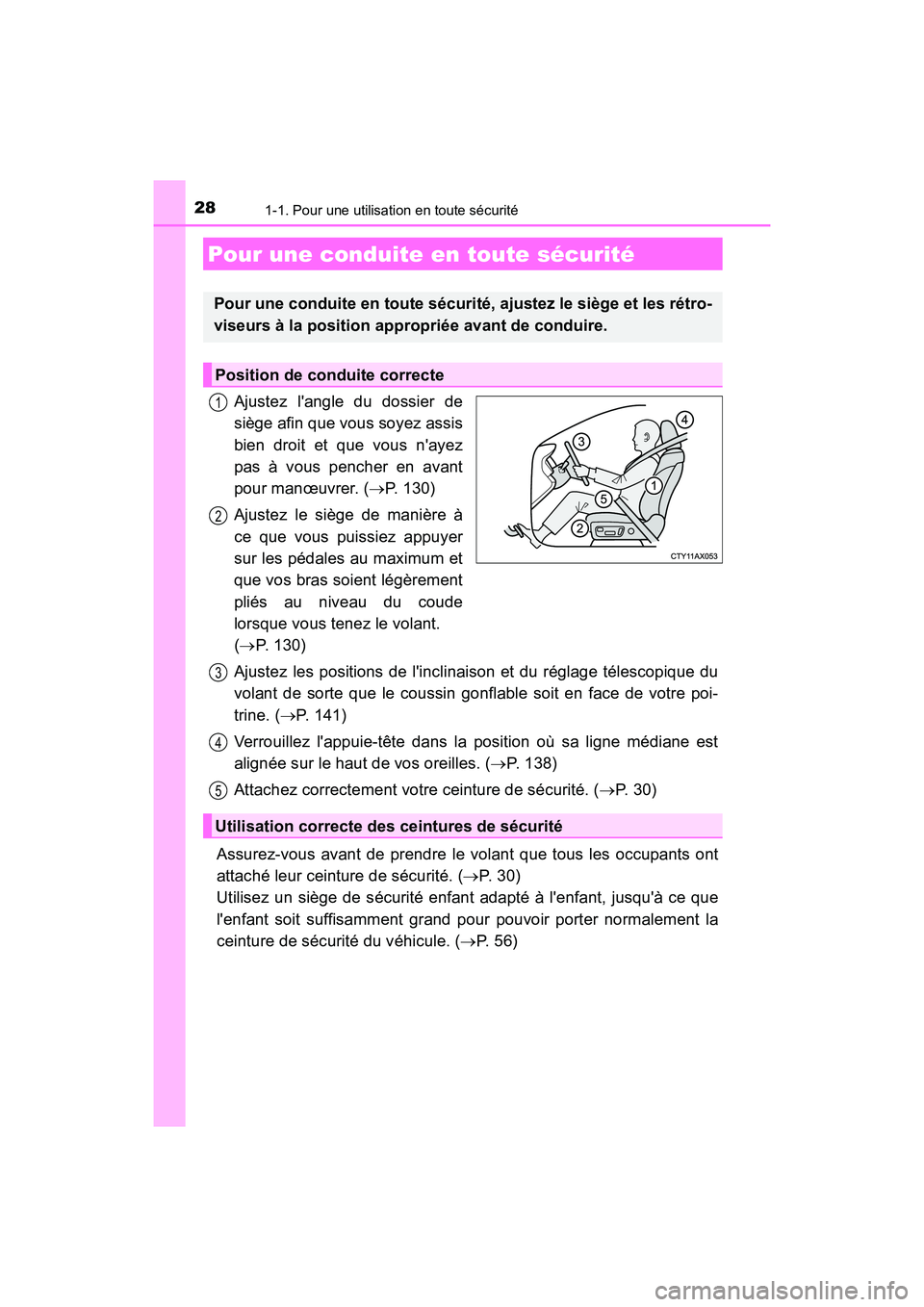 TOYOTA AVALON 2017 Manuel du propriétaire (in French) 281-1. Pour une utilisation en toute sécurité
AVALON (D)_(OM07007D)
Ajustez langle du dossier de
siège afin que vous soyez assis
bien droit et que vous nayez
pas à vous pencher en avant
pour m TOYOTA AVALON 2017 Manuel du propriétaire (in French) 281-1. Pour une utilisation en toute sécurité
AVALON (D)_(OM07007D)
Ajustez langle du dossier de
siège afin que vous soyez assis
bien droit et que vous nayez
pas à vous pencher en avant
pour m