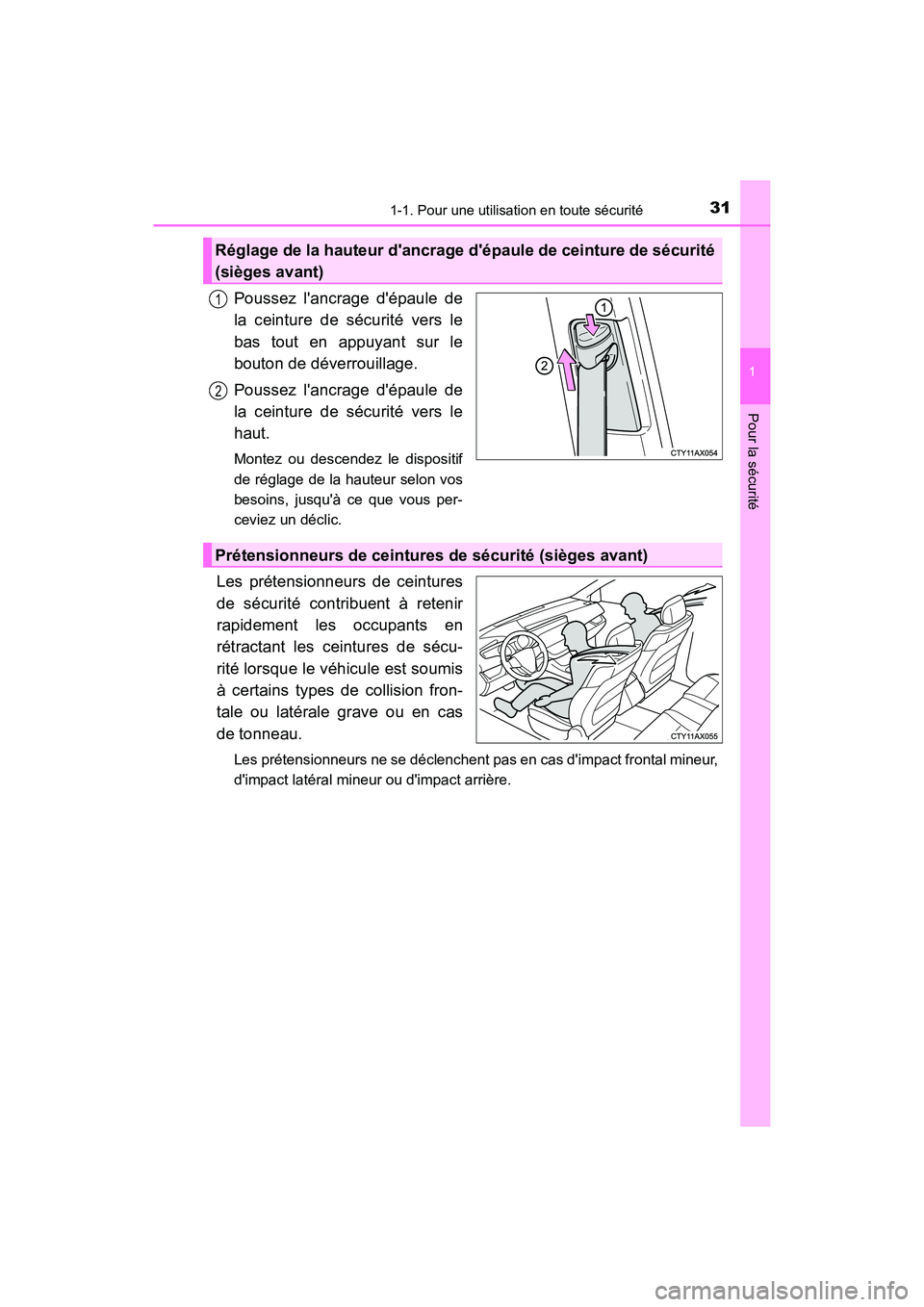TOYOTA AVALON 2017 Manuel du propriétaire (in French) 311-1. Pour une utilisation en toute sécurité
1
Pour la sécurité
AVALON (D)_(OM07007D)
Poussez lancrage dépaule de
la ceinture de sécurité vers le
bas tout en appuyant sur le
bouton de dév TOYOTA AVALON 2017 Manuel du propriétaire (in French) 311-1. Pour une utilisation en toute sécurité
1
Pour la sécurité
AVALON (D)_(OM07007D)
Poussez lancrage dépaule de
la ceinture de sécurité vers le
bas tout en appuyant sur le
bouton de dév