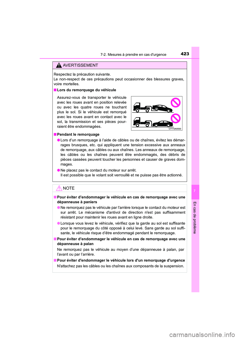 TOYOTA AVALON 2017 Manuel du propriétaire (in French) 4237-2. Mesures à prendre en cas durgence
7
En cas de problème
AVALON (D)_(OM07007D)
AVERTISSEMENT
Respectez la précaution suivante.
Le non-respect de ces précautions peut occasionner des bless TOYOTA AVALON 2017 Manuel du propriétaire (in French) 4237-2. Mesures à prendre en cas durgence
7
En cas de problème
AVALON (D)_(OM07007D)
AVERTISSEMENT
Respectez la précaution suivante.
Le non-respect de ces précautions peut occasionner des bless