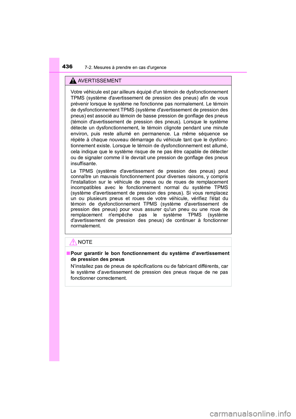 TOYOTA AVALON 2017 Manuel du propriétaire (in French) 4367-2. Mesures à prendre en cas durgence
AVALON (D)_(OM07007D)
AVERTISSEMENT
Votre véhicule est par ailleurs équipé dun témoin de dysfonctionnement
TPMS (système davertissement de pression TOYOTA AVALON 2017 Manuel du propriétaire (in French) 4367-2. Mesures à prendre en cas durgence
AVALON (D)_(OM07007D)
AVERTISSEMENT
Votre véhicule est par ailleurs équipé dun témoin de dysfonctionnement
TPMS (système davertissement de pression