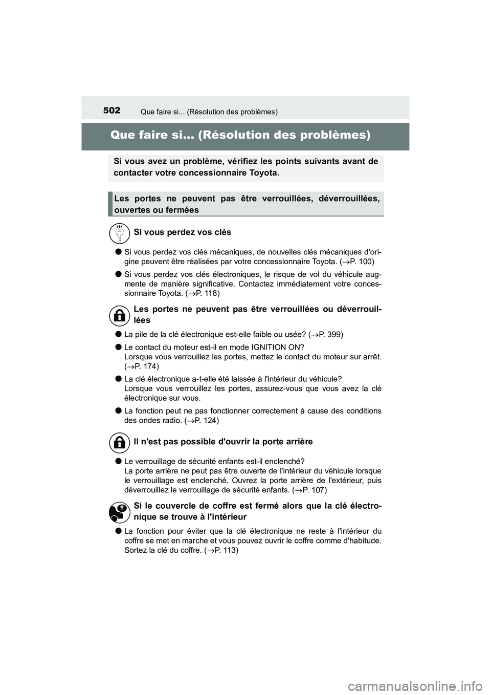 TOYOTA AVALON 2017 Manuel du propriétaire (in French) 502
AVALON (D)_(OM07007D)
Que faire si... (Résolution des problèmes)
Que faire si... (Résolution des problèmes)
●Si vous perdez vos clés mécaniques, de nouvelles clés mécaniques dori-
gine TOYOTA AVALON 2017 Manuel du propriétaire (in French) 502
AVALON (D)_(OM07007D)
Que faire si... (Résolution des problèmes)
Que faire si... (Résolution des problèmes)
●Si vous perdez vos clés mécaniques, de nouvelles clés mécaniques dori-
gine