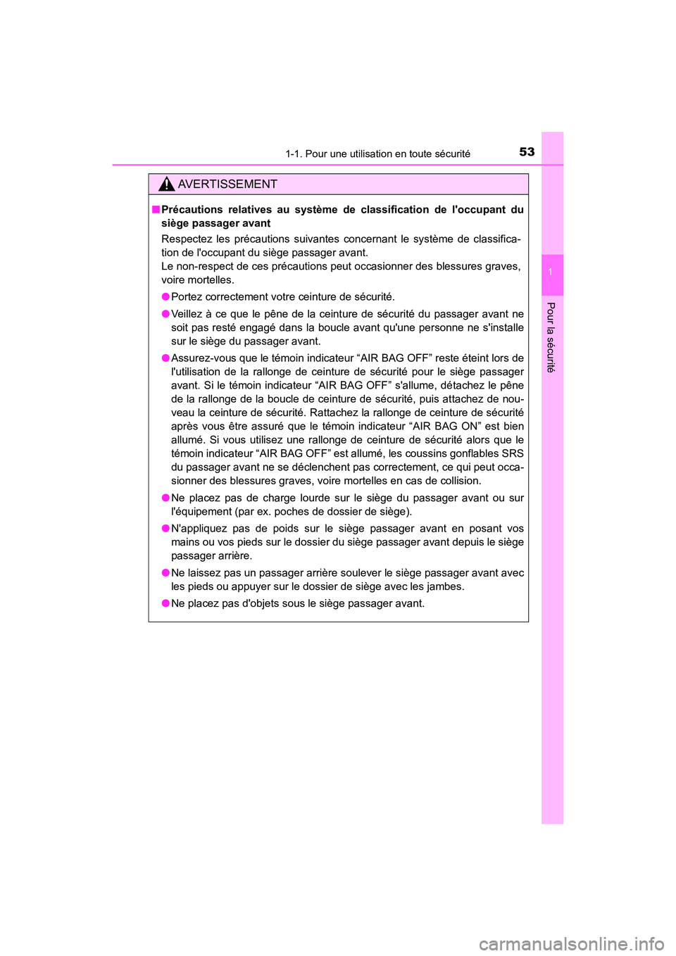 TOYOTA AVALON 2017 Manuel du propriétaire (in French) 531-1. Pour une utilisation en toute sécurité
1
Pour la sécurité
AVALON (D)_(OM07007D)
AVERTISSEMENT
■Précautions relatives au système de classification de loccupant du
siège passager avant TOYOTA AVALON 2017 Manuel du propriétaire (in French) 531-1. Pour une utilisation en toute sécurité
1
Pour la sécurité
AVALON (D)_(OM07007D)
AVERTISSEMENT
■Précautions relatives au système de classification de loccupant du
siège passager avant
