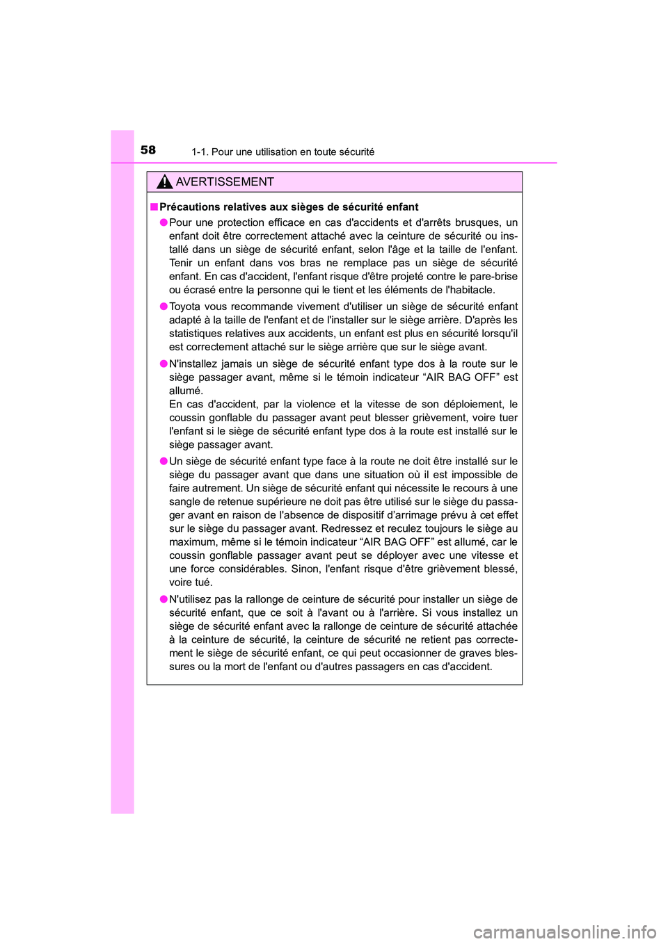 TOYOTA AVALON 2017 Manuel du propriétaire (in French) 581-1. Pour une utilisation en toute sécurité
AVALON (D)_(OM07007D)
AVERTISSEMENT
■Précautions relatives aux sièges de sécurité enfant
● Pour une protection efficace en cas daccidents et d TOYOTA AVALON 2017 Manuel du propriétaire (in French) 581-1. Pour une utilisation en toute sécurité
AVALON (D)_(OM07007D)
AVERTISSEMENT
■Précautions relatives aux sièges de sécurité enfant
● Pour une protection efficace en cas daccidents et d