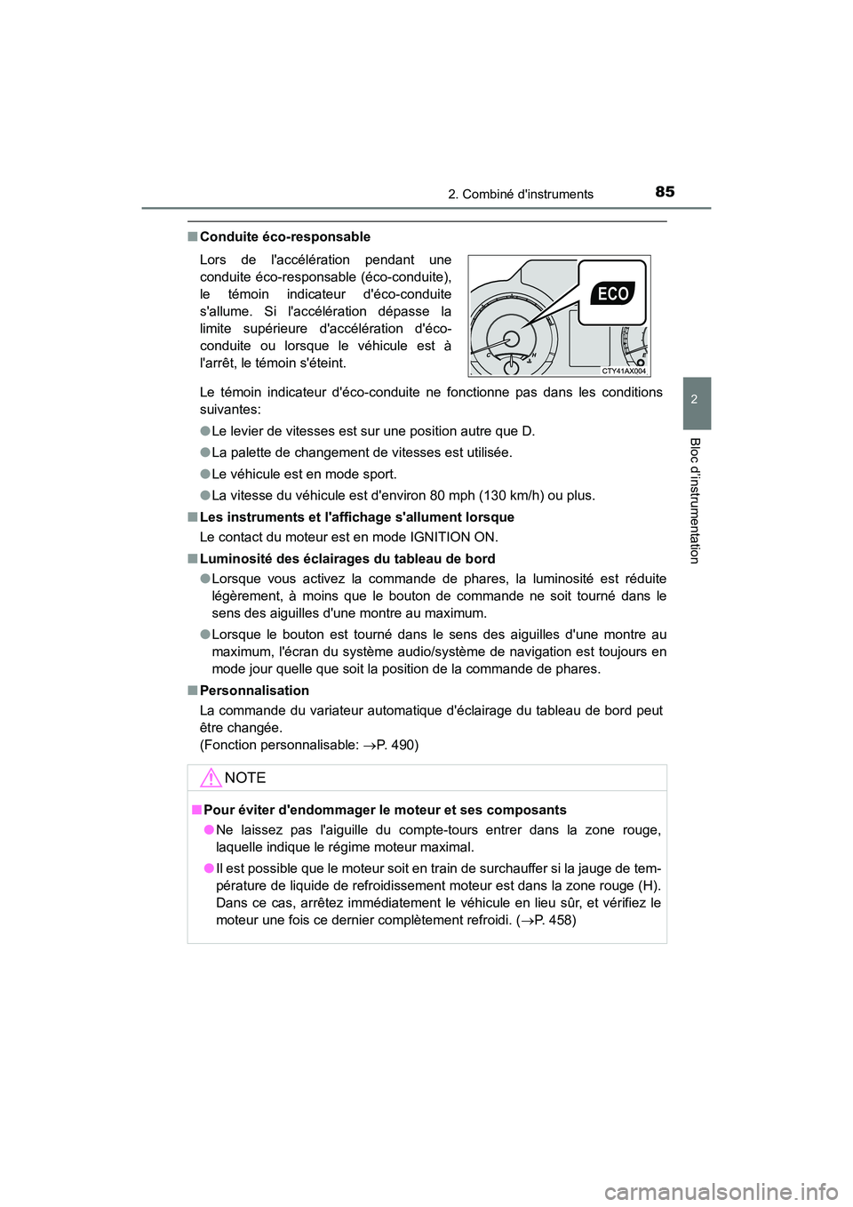 TOYOTA AVALON 2017 Manuel du propriétaire (in French) 852. Combiné dinstruments
2
Bloc d’instrumentation
AVALON (D)_(OM07007D)
■Conduite éco-responsable
Le témoin indicateur déco-conduite ne fonctionne pas dans les conditions
suivantes:
● TOYOTA AVALON 2017 Manuel du propriétaire (in French) 852. Combiné dinstruments
2
Bloc d’instrumentation
AVALON (D)_(OM07007D)
■Conduite éco-responsable
Le témoin indicateur déco-conduite ne fonctionne pas dans les conditions
suivantes:
●