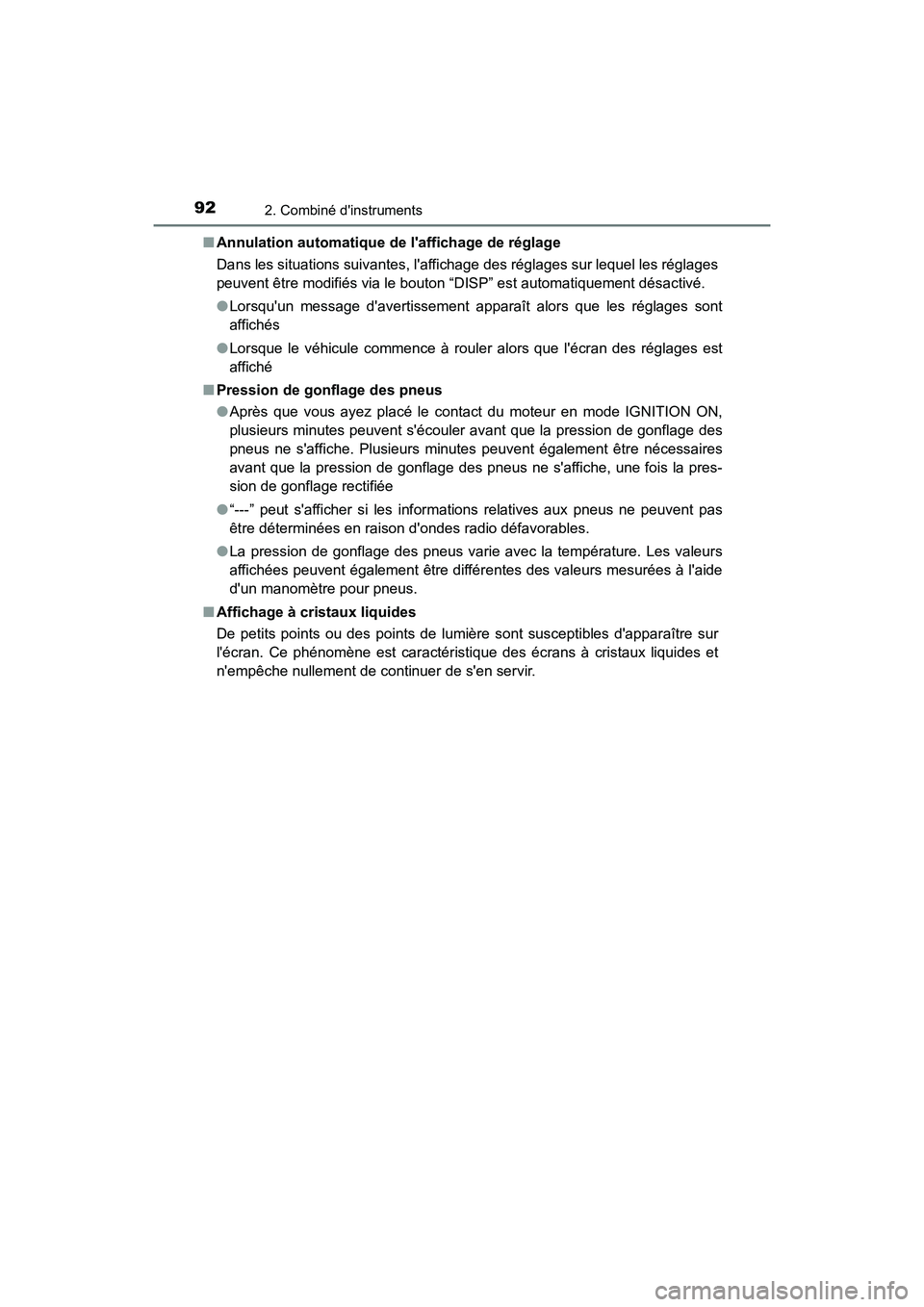 TOYOTA AVALON 2017 Manuel du propriétaire (in French) 922. Combiné dinstruments
AVALON (D)_(OM07007D)
■ Annulation automatique de laffichage de réglage
Dans les situations suivantes, laffichage des réglages sur lequel les réglages
peuvent êt TOYOTA AVALON 2017 Manuel du propriétaire (in French) 922. Combiné dinstruments
AVALON (D)_(OM07007D)
■ Annulation automatique de laffichage de réglage
Dans les situations suivantes, laffichage des réglages sur lequel les réglages
peuvent êt