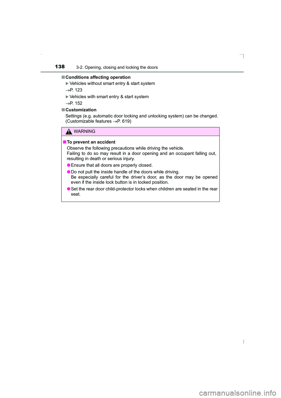 TOYOTA AVENSIS 2015  Owners Manual 1383-2. Opening, closing and locking the doors
AVENSIS_OM_OM20C20E_(EE)■
Conditions affecting operation
�XVehicles without smart entry & start system
→ P. 123
�XVehicles with smart entry & start s