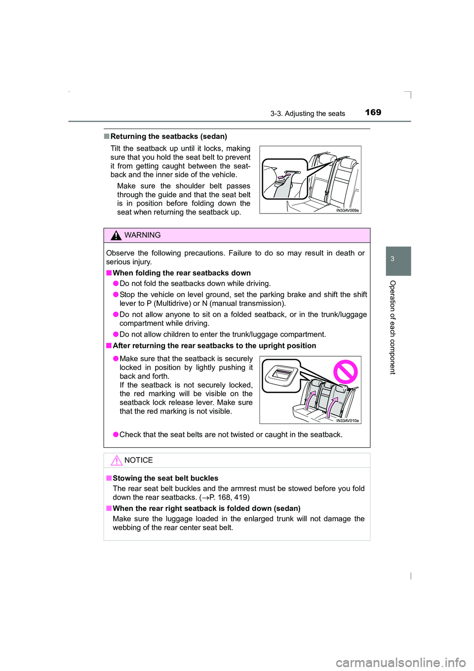 TOYOTA AVENSIS 2015  Owners Manual 1693-3. Adjusting the seats
3
Operation of each component
AVENSIS_OM_OM20C20E_(EE)
■Returning the seatbacks (sedan)
Tilt the seatback up until it locks, making
sure that you hold the seat belt to pr