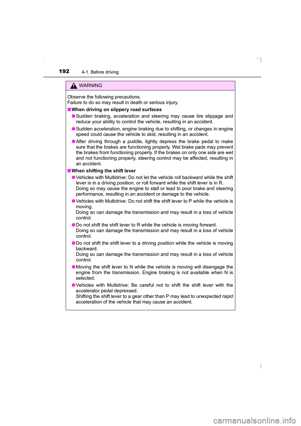 TOYOTA AVENSIS 2015 Owners Manual 1924-1. Before driving
AVENSIS_OM_OM20C20E_(EE)
WARNING
Observe the following precautions.
Failure to do so may result in death or serious injury.
■ When driving on slippery road surfaces
●Sudden TOYOTA AVENSIS 2015 Owners Manual 1924-1. Before driving
AVENSIS_OM_OM20C20E_(EE)
WARNING
Observe the following precautions.
Failure to do so may result in death or serious injury.
■ When driving on slippery road surfaces
●Sudden